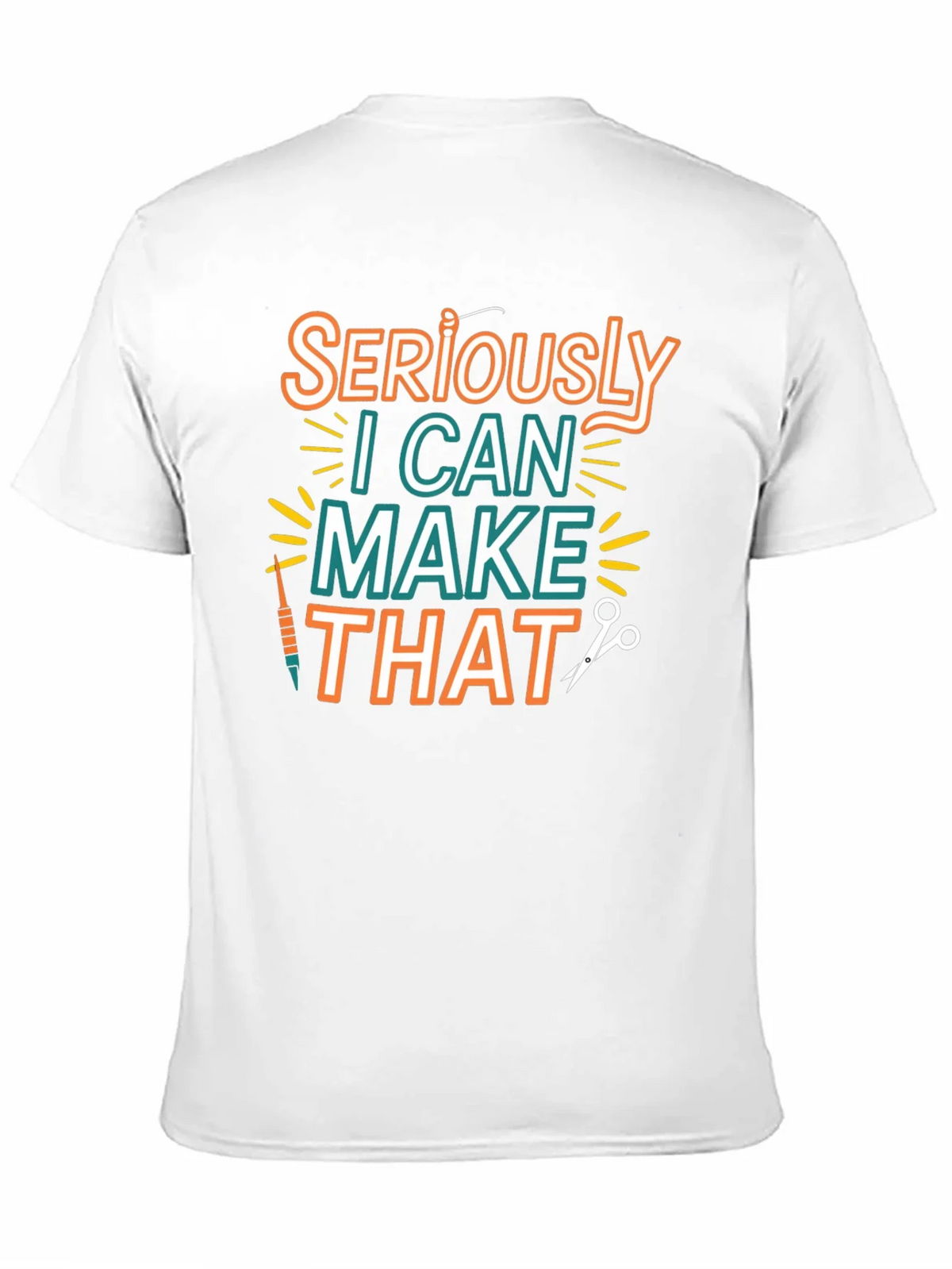 Seriously I Can Make That - Crafty T-Shirt product image 10