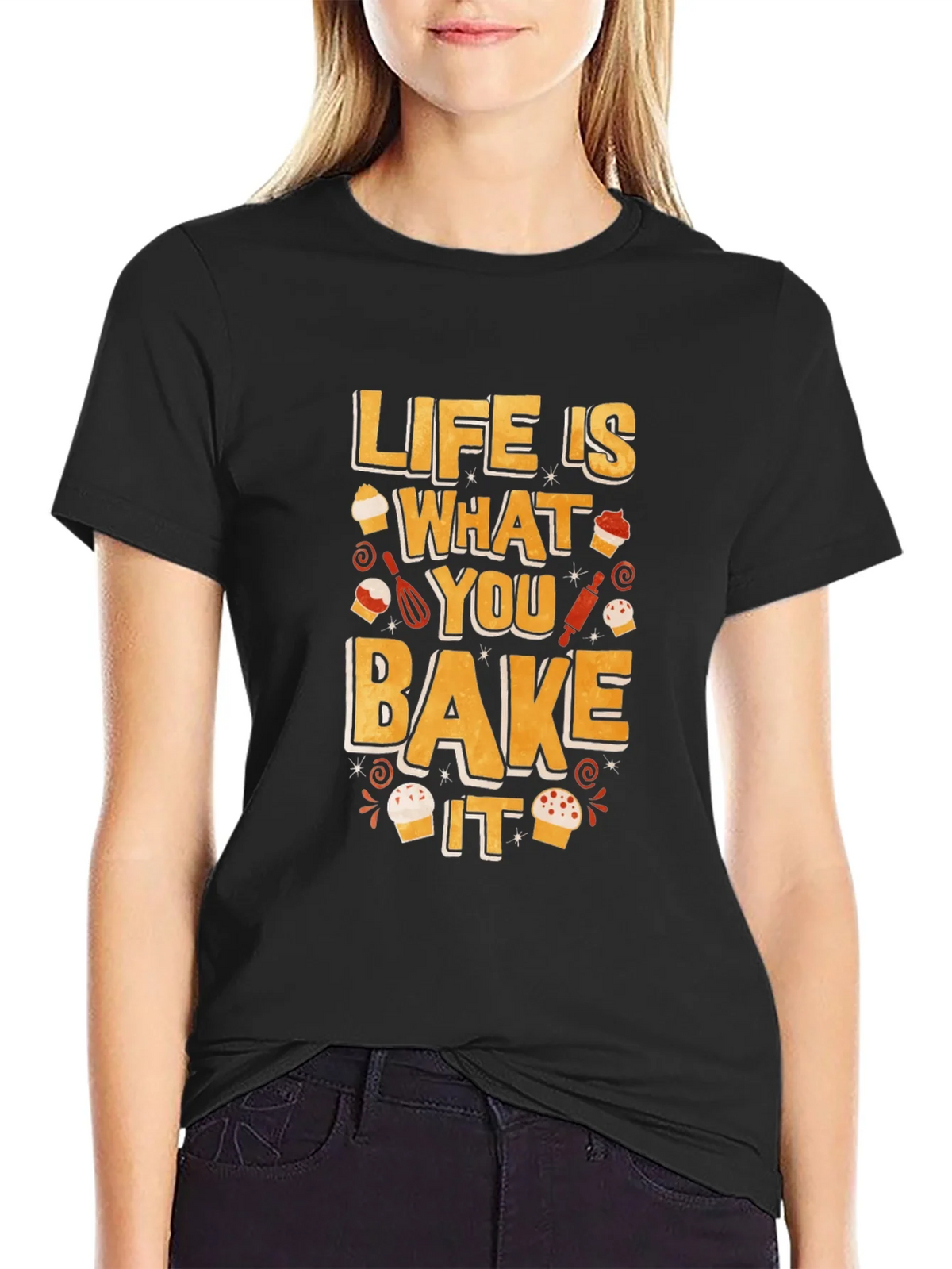 Life is What You Bake It - Funny Baking T-Shirt product image 2
