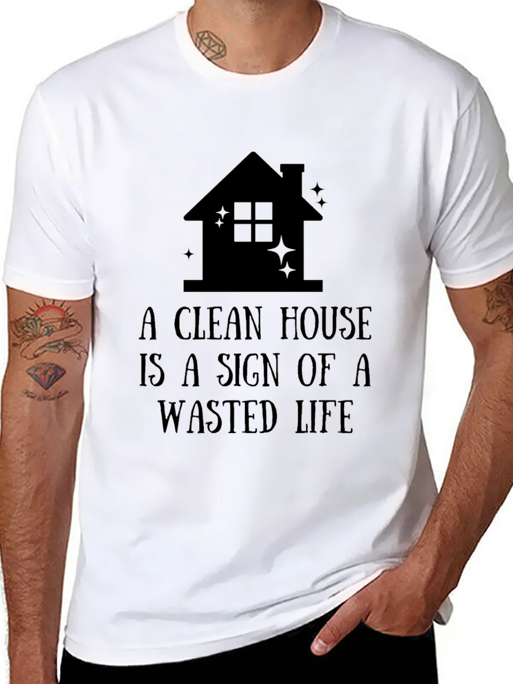 Funny A Clean House is a Wasted Life Black T-Shirt product image 7