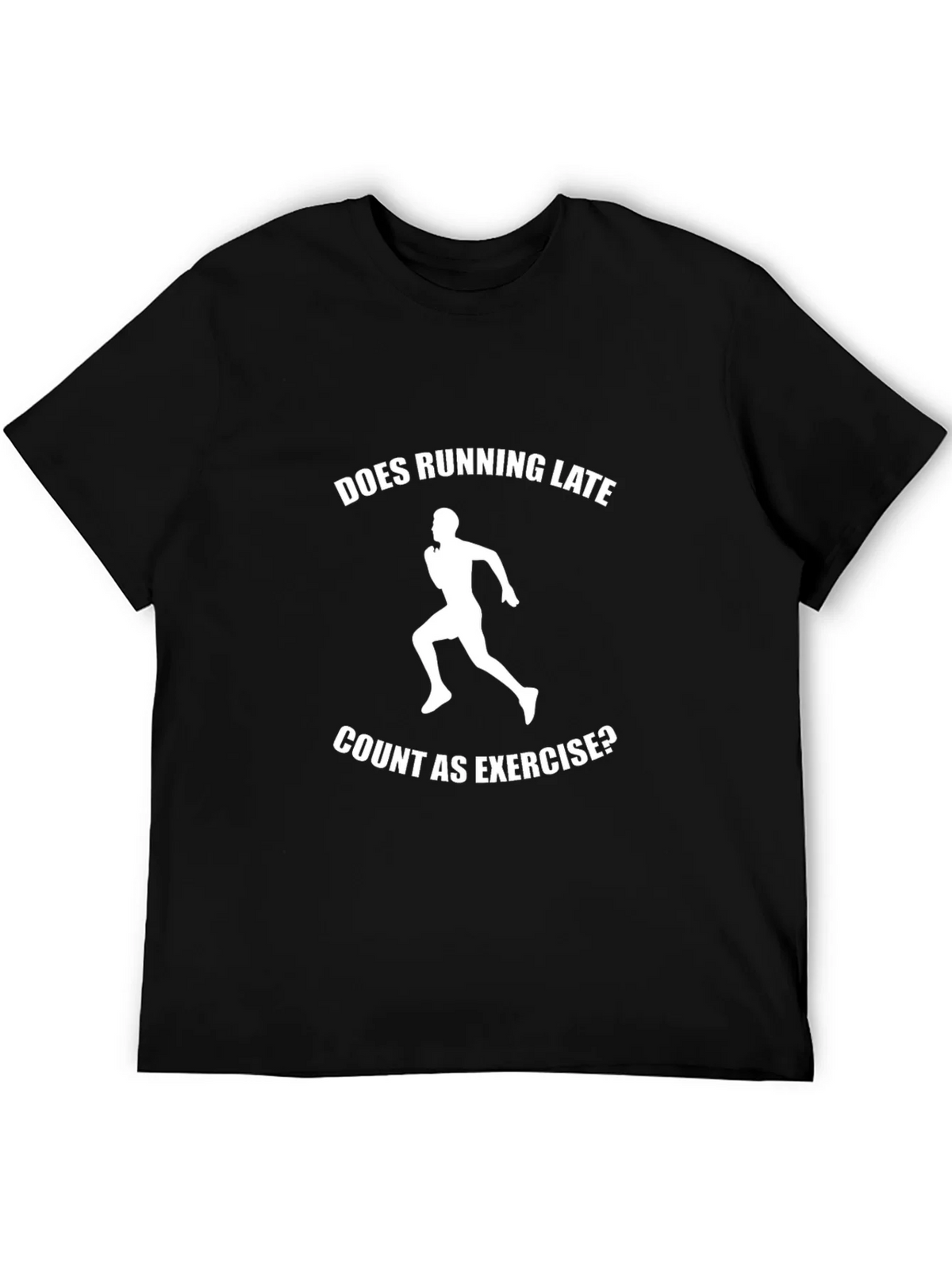 Funny Running Late Exercise T-Shirt - Unisex product image 1