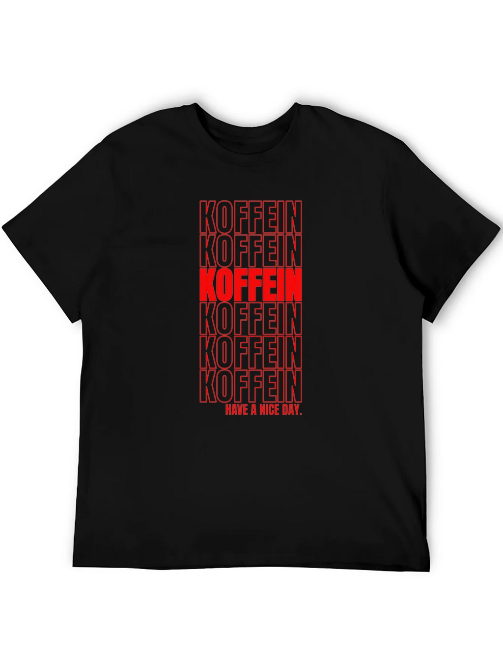 Koffein T-Shirt - Have A Nice Day - Red product image 3