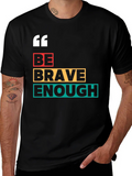 Be Brave Enough Graphic Tee - Bold Motivation product image 1