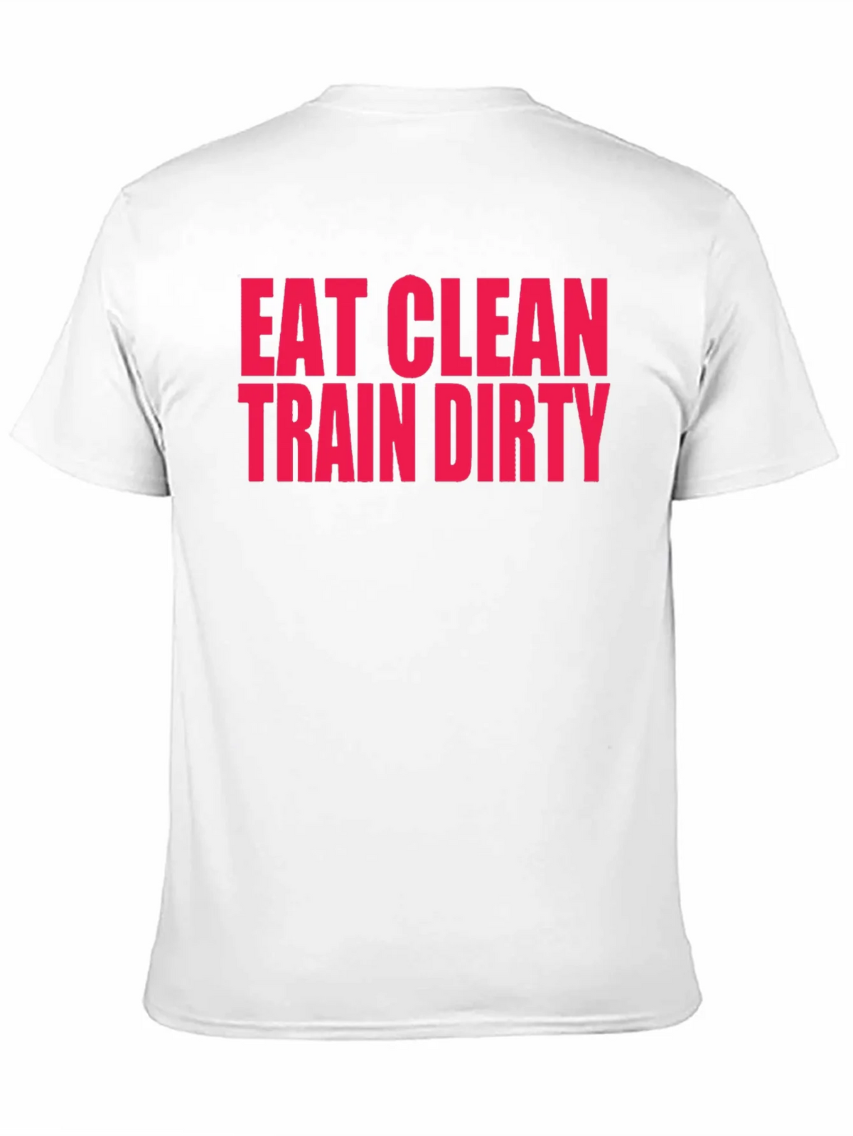Eat Clean Train Dirty T-Shirt product image 10