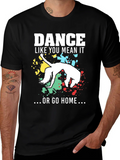Dance Like You Mean It T-Shirt product image 1