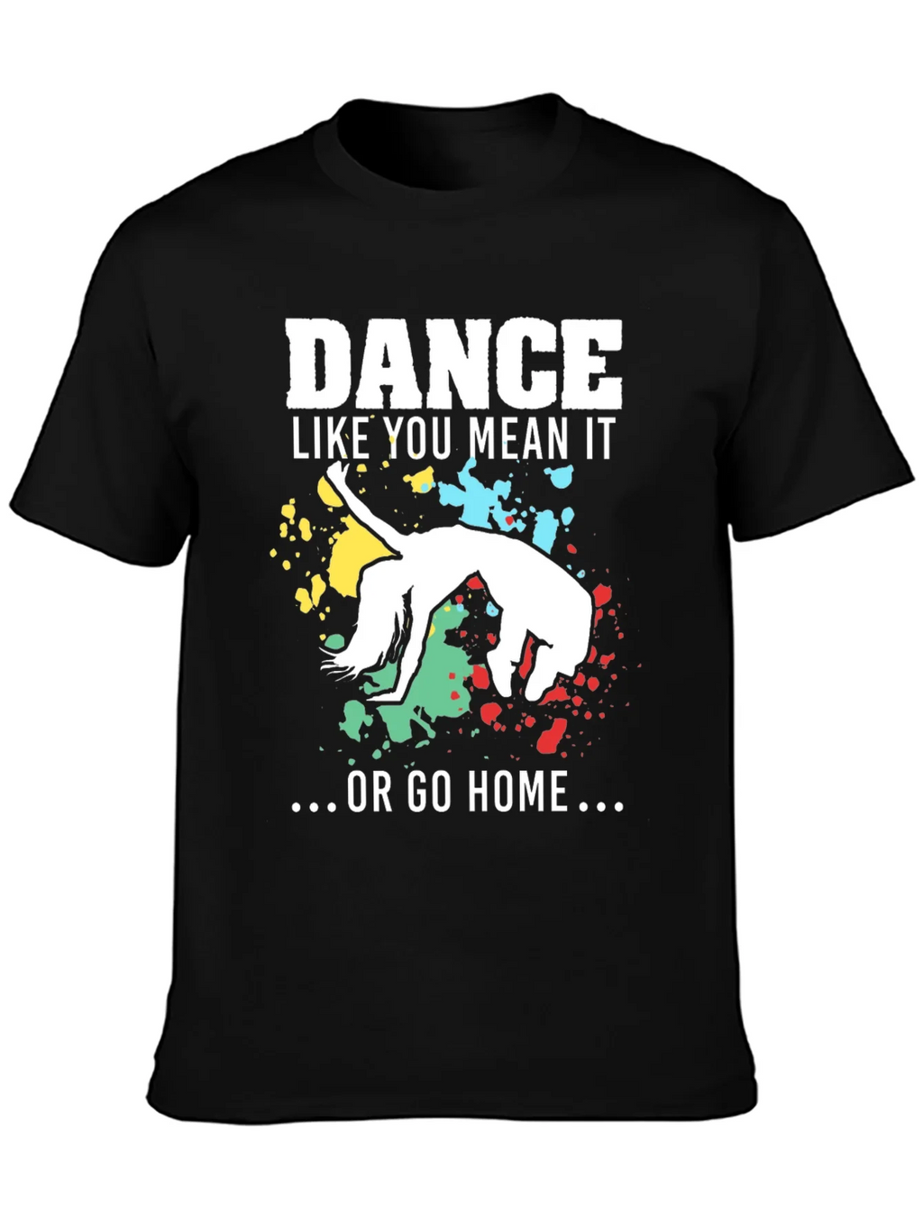 Dance Like You Mean It T-Shirt product image 3