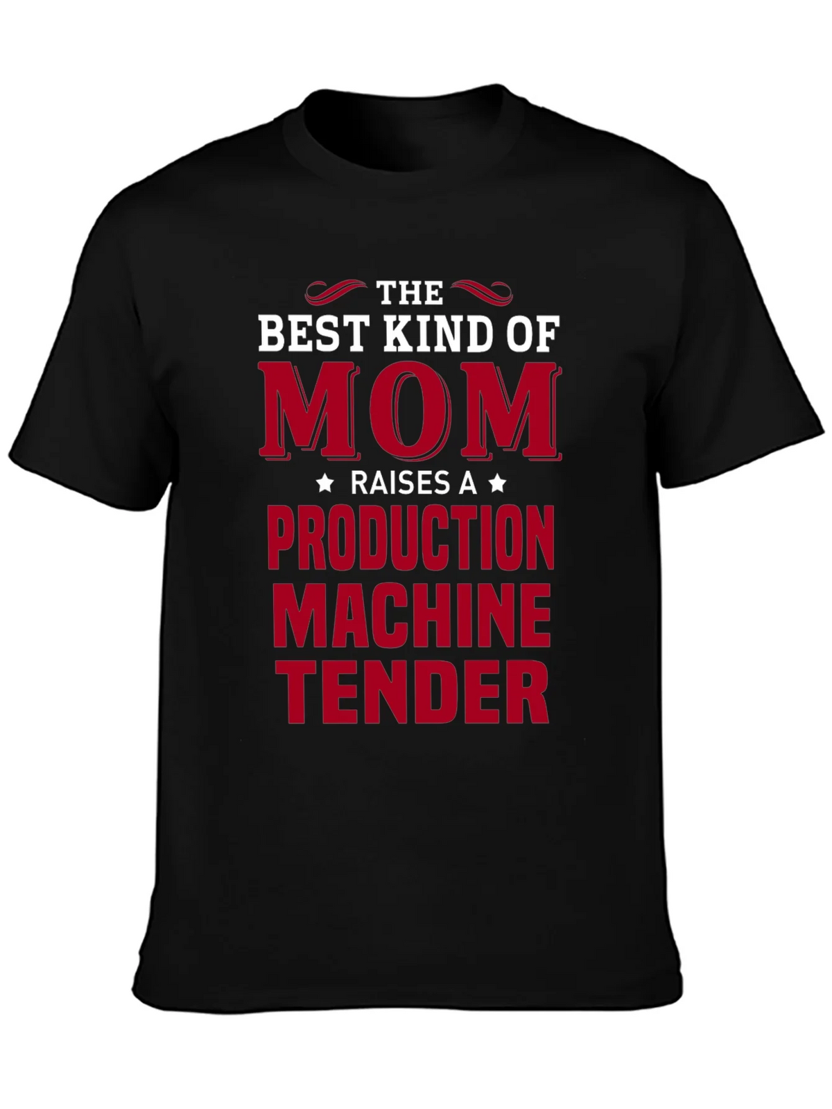 Mom Production Machine Tender T-Shirt product image 3