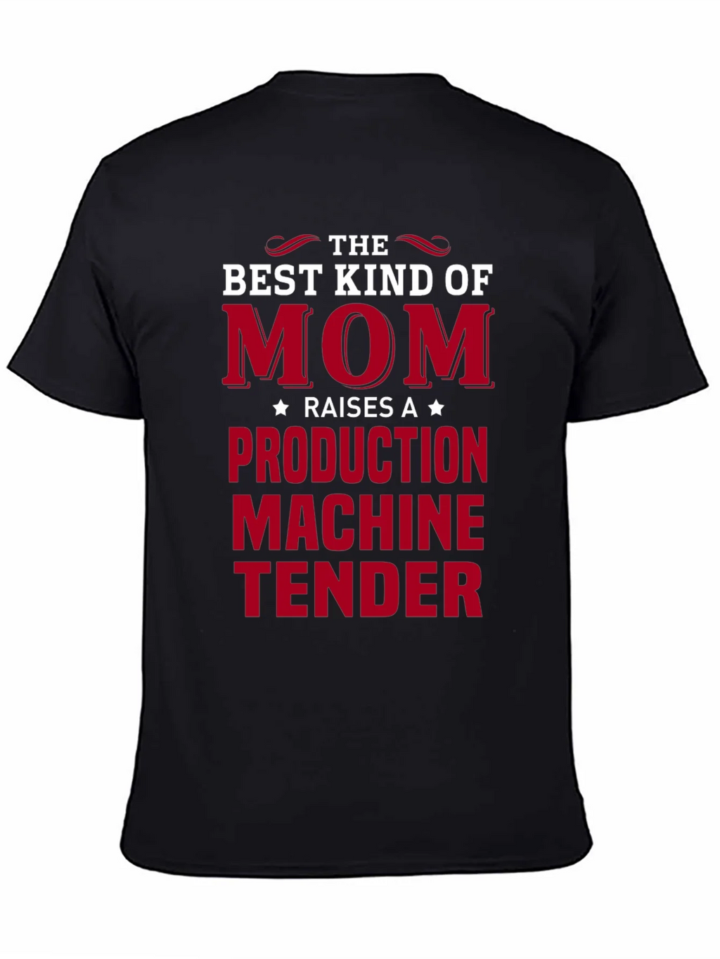 Mom Production Machine Tender T-Shirt product image 4