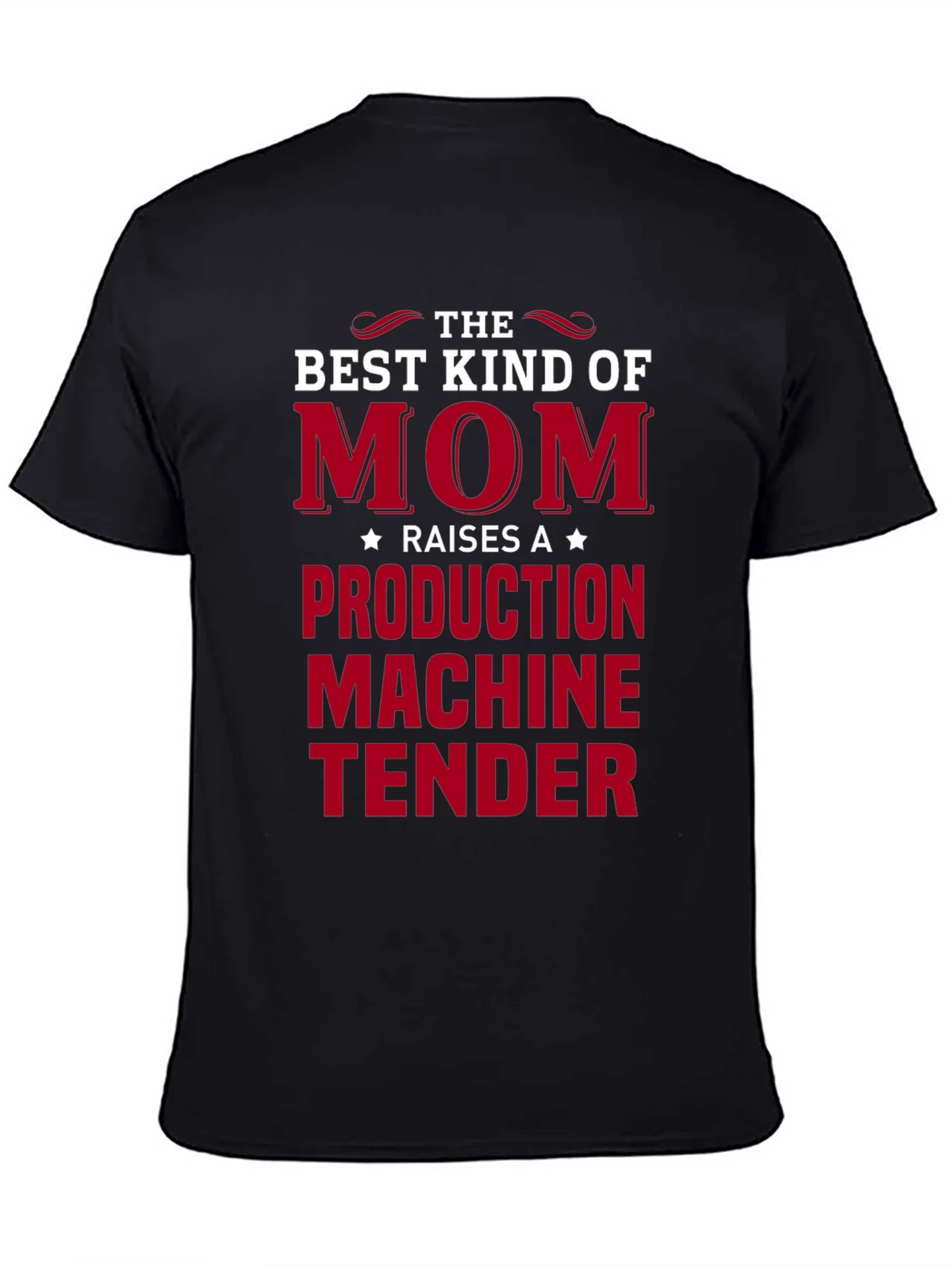 Mom Production Machine Tender T-Shirt product image 4