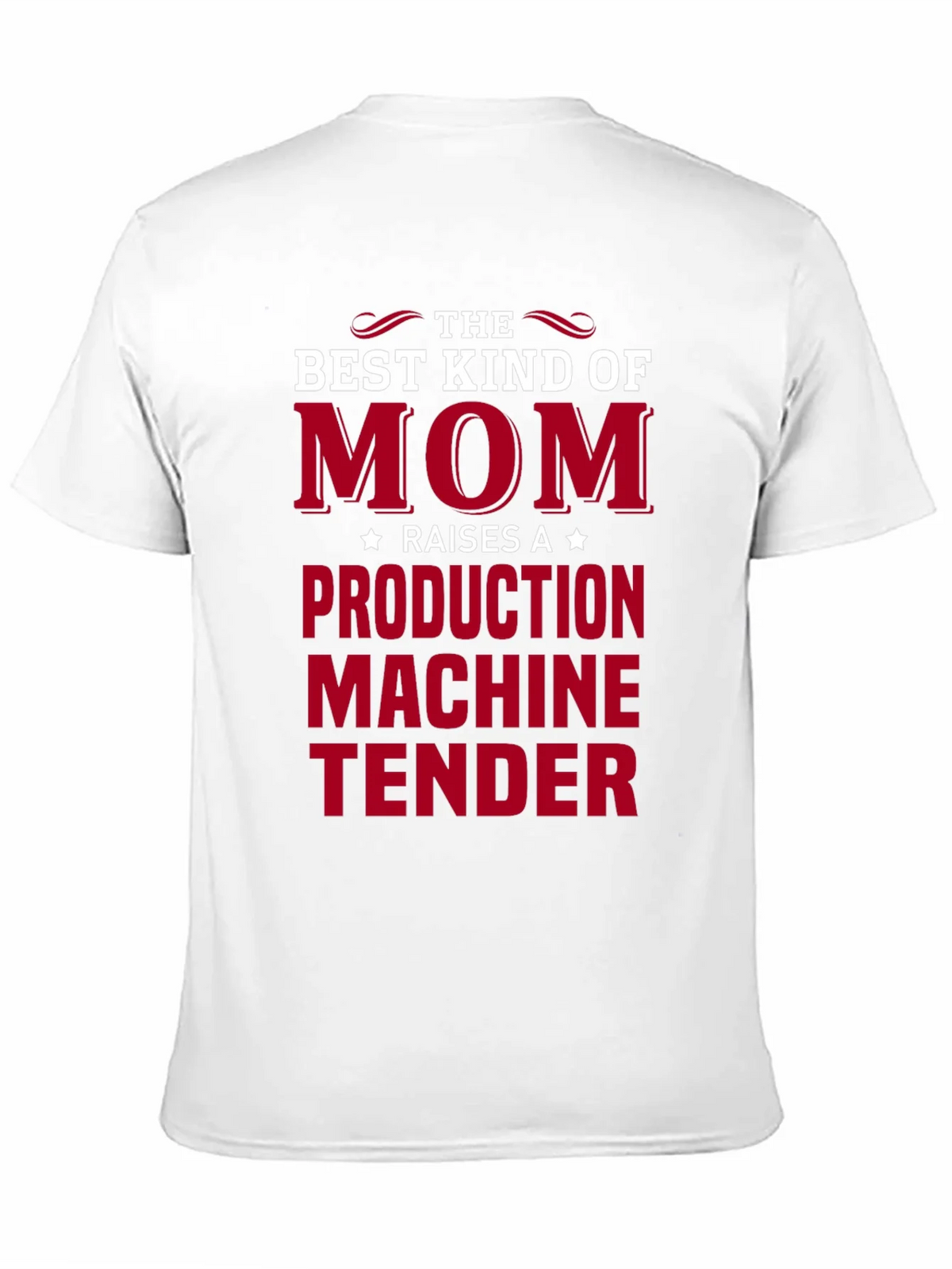 Mom Production Machine Tender T-Shirt product image 10
