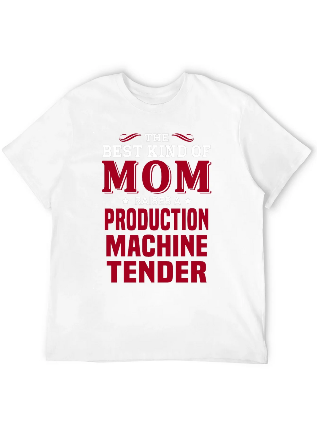 Mom Production Machine Tender T-Shirt product image 11