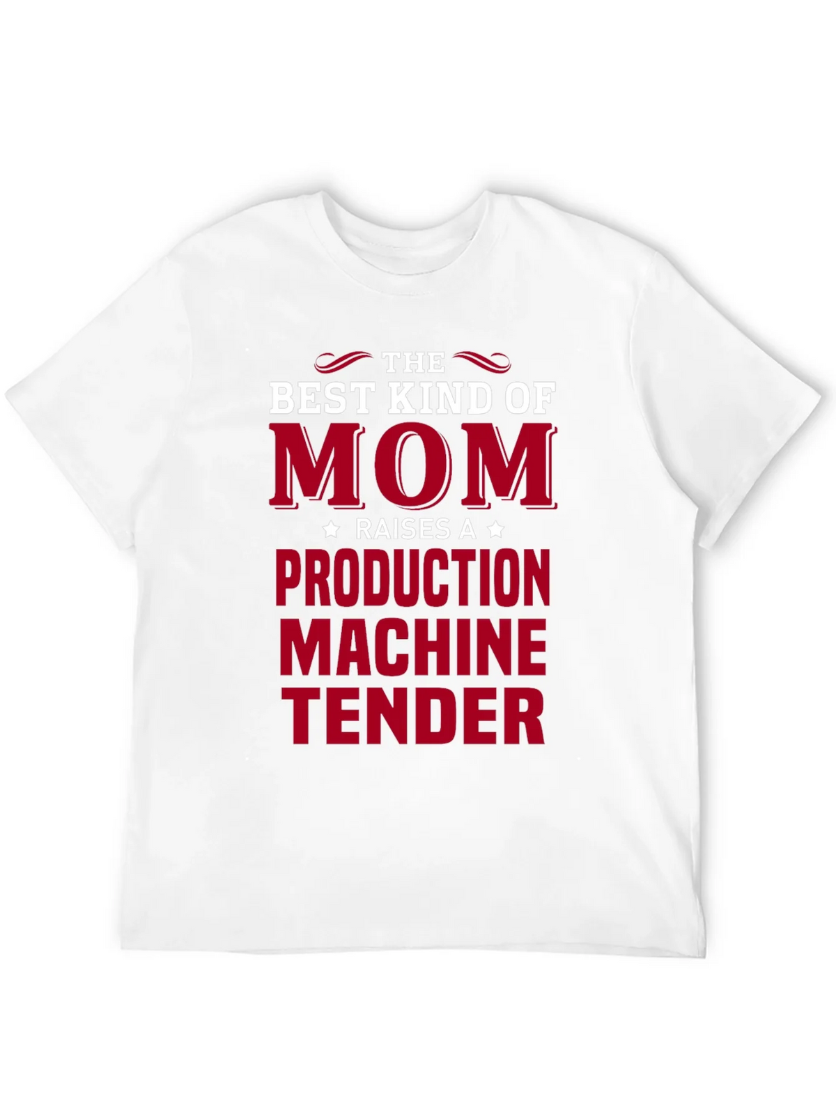 Mom Production Machine Tender T-Shirt product image 11
