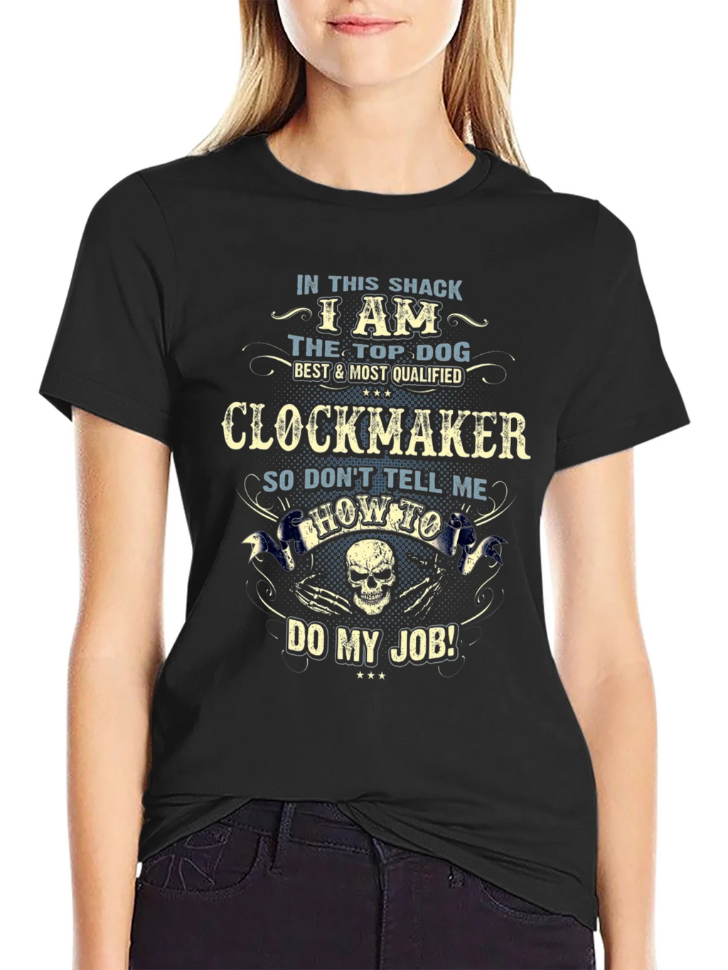 Clockmaker T-Shirt - In This Shack I Am The Top Dog product image 1