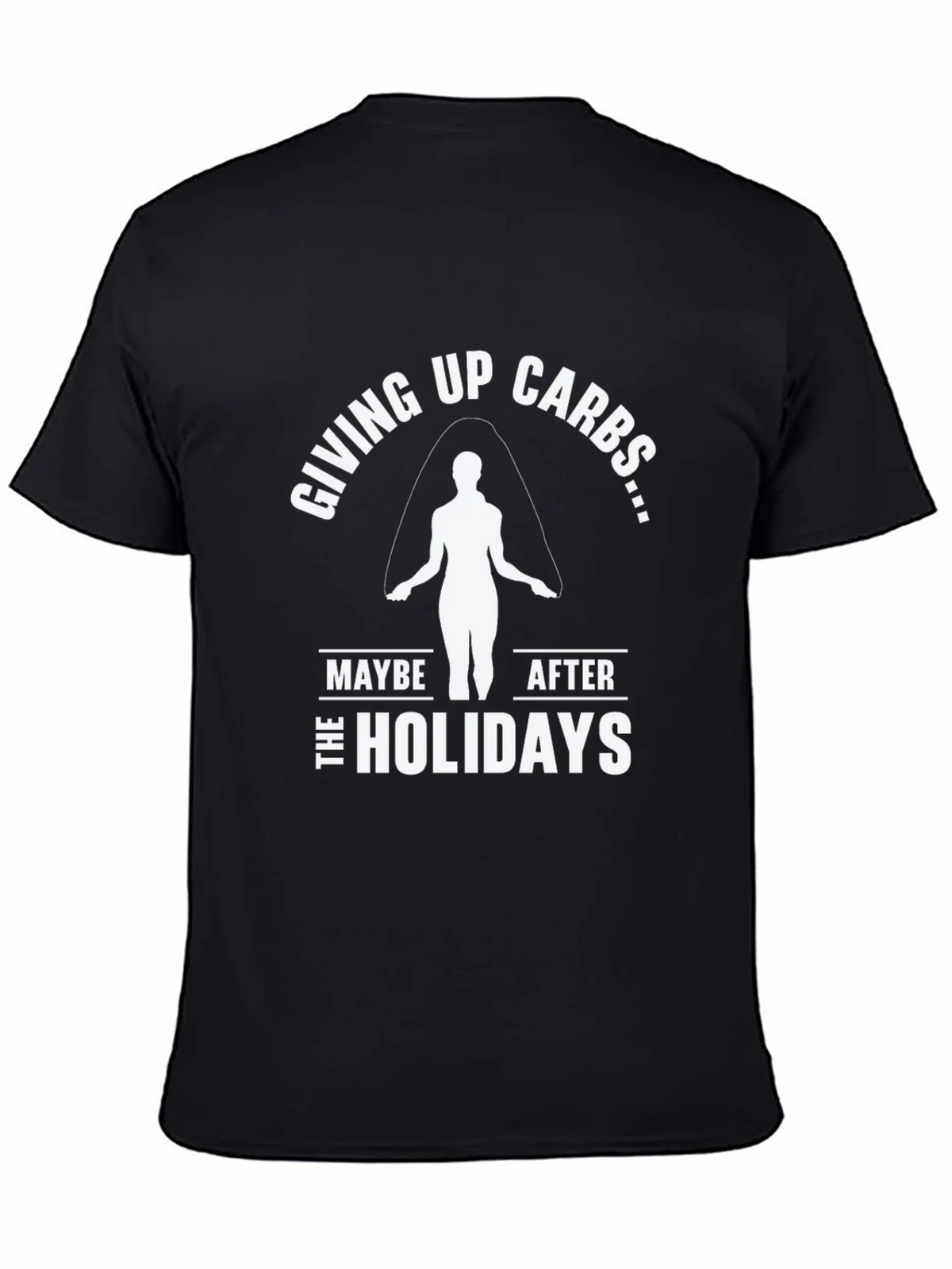 Funny Giving Up Carbs After the Holidays T-Shirt product image 4