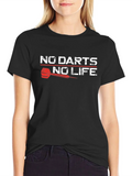 No Darts No Life Black T-Shirt product image 1