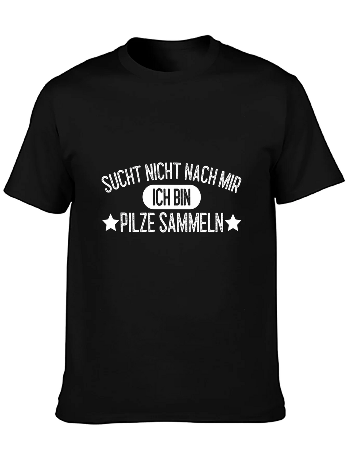 Sucht Nicht Nach Mir Mushroom Hunting Tee product image 1