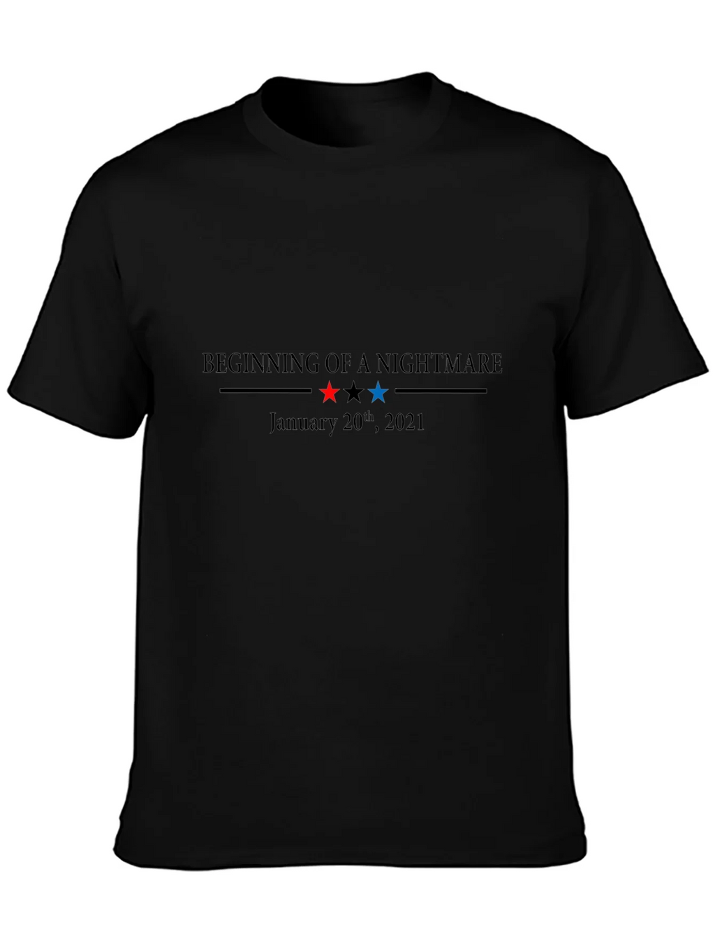 Beginning of a Nightmare January 20th 2021 T-Shirt product image 3