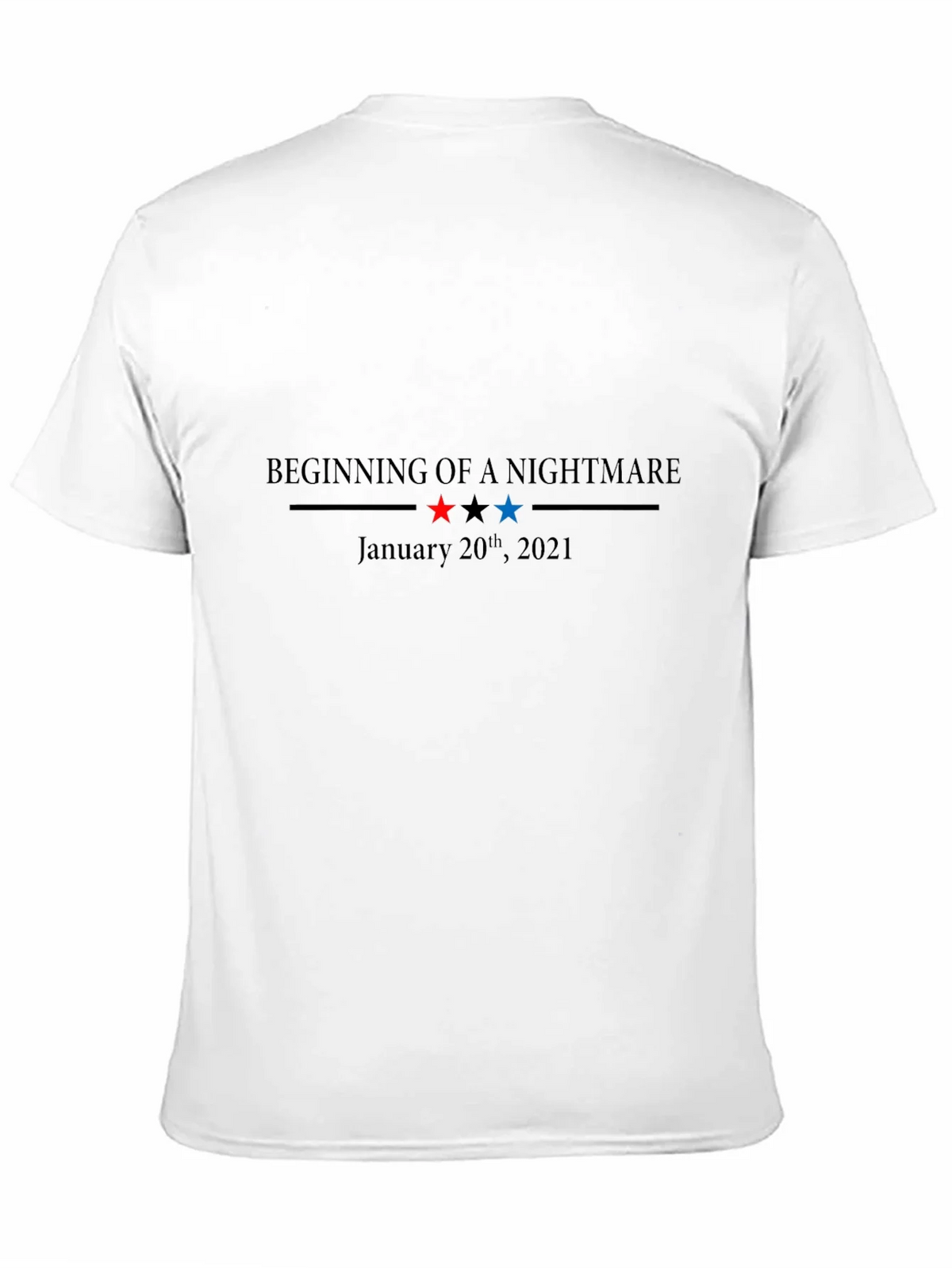 Beginning of a Nightmare January 20th 2021 T-Shirt product image 10
