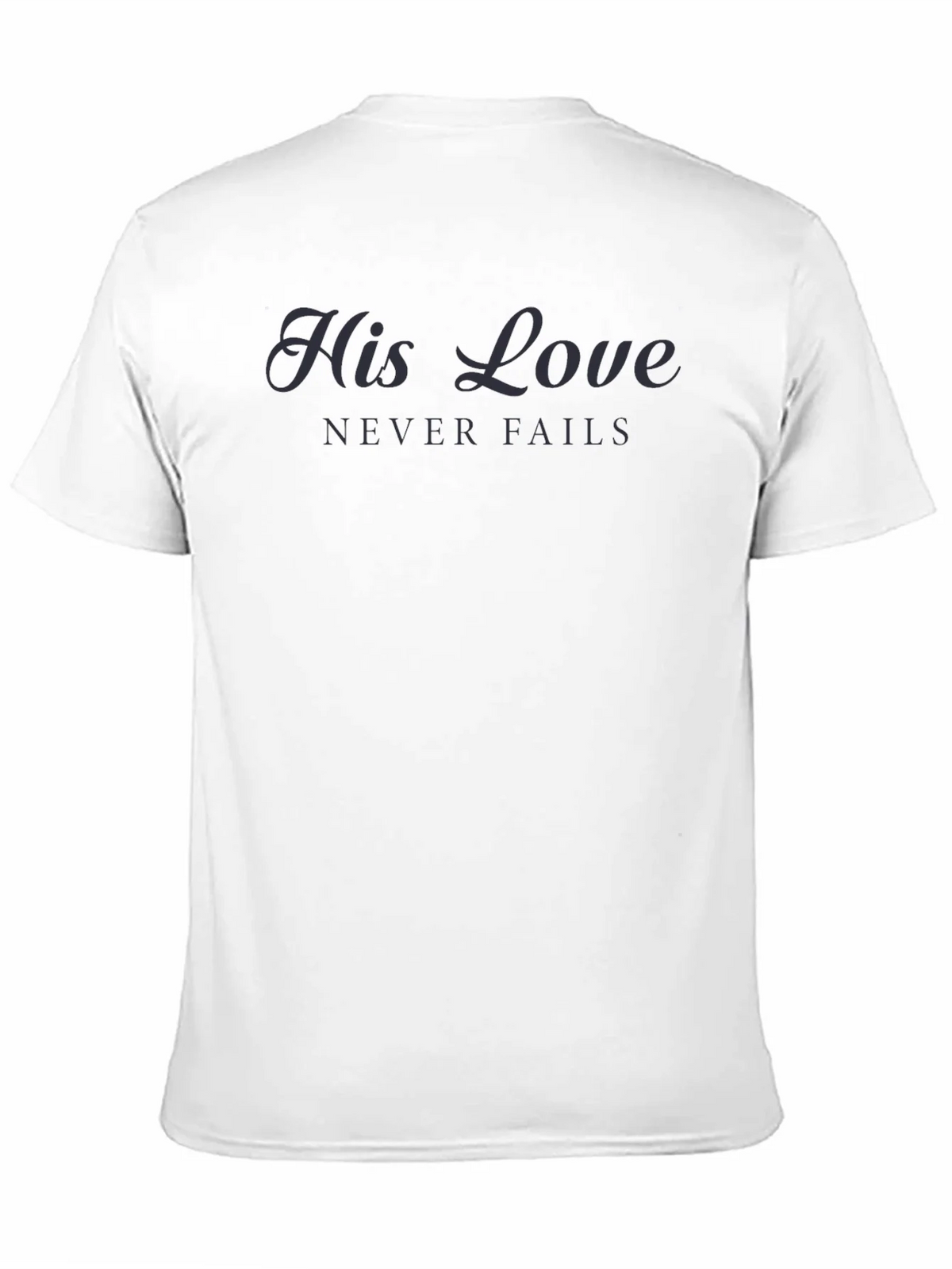 His Love Never Fails Graphic T-Shirt product image 5