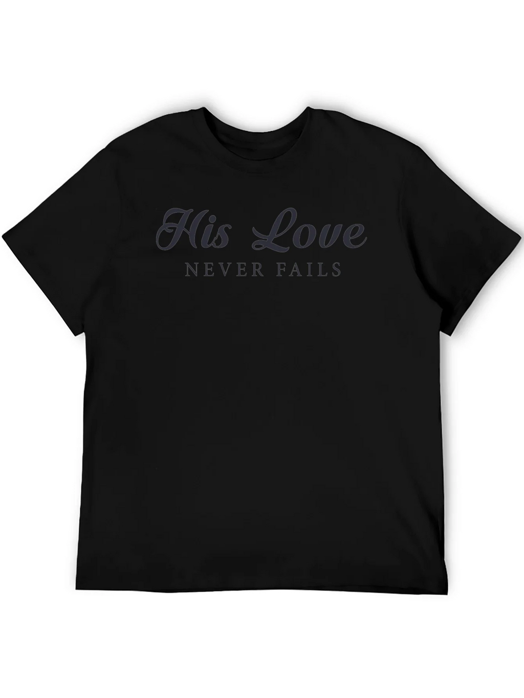 His Love Never Fails Graphic T-Shirt product image 2