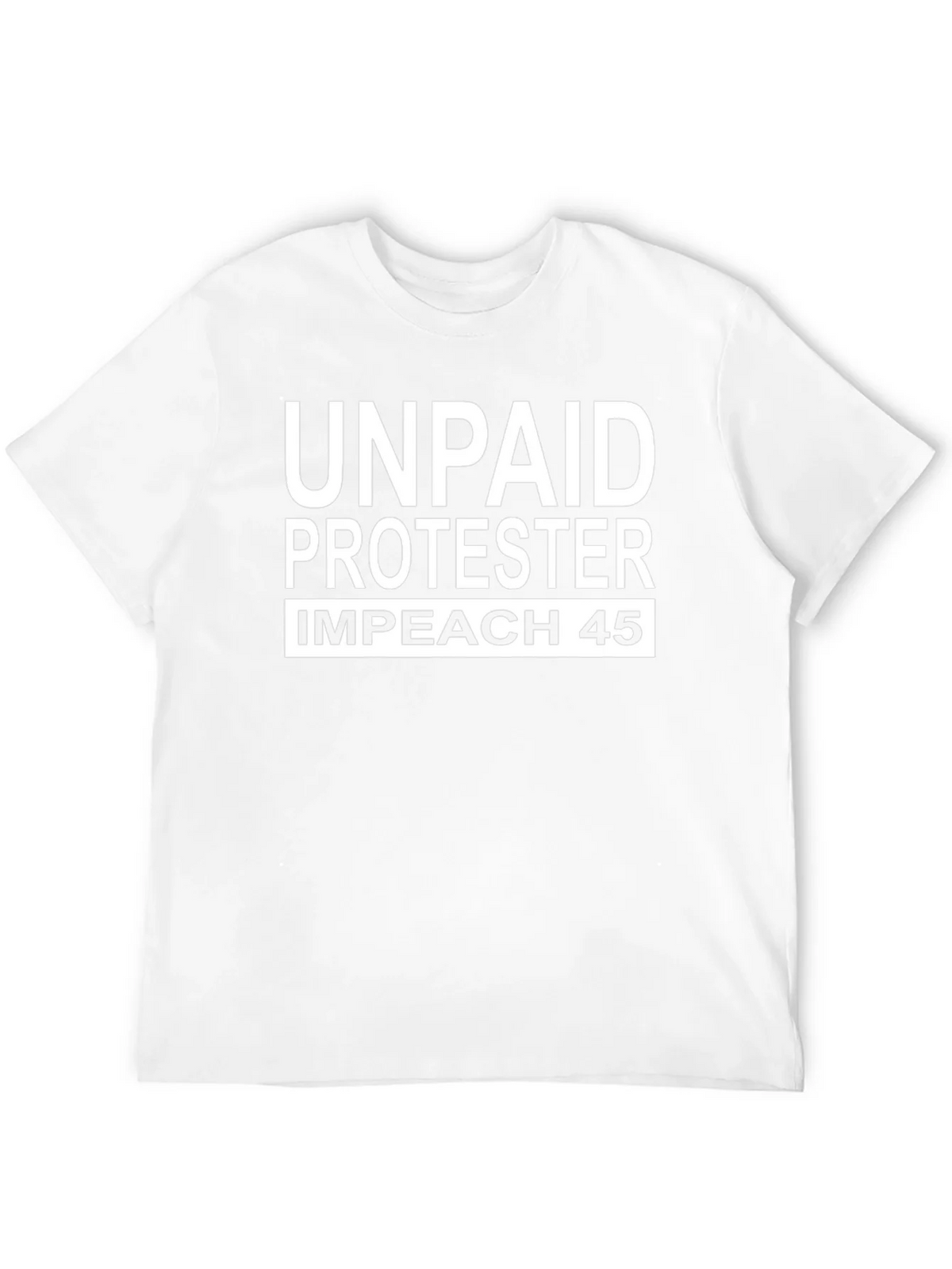 Unpaid Protester Impeach 45 Black T-Shirt product image 3