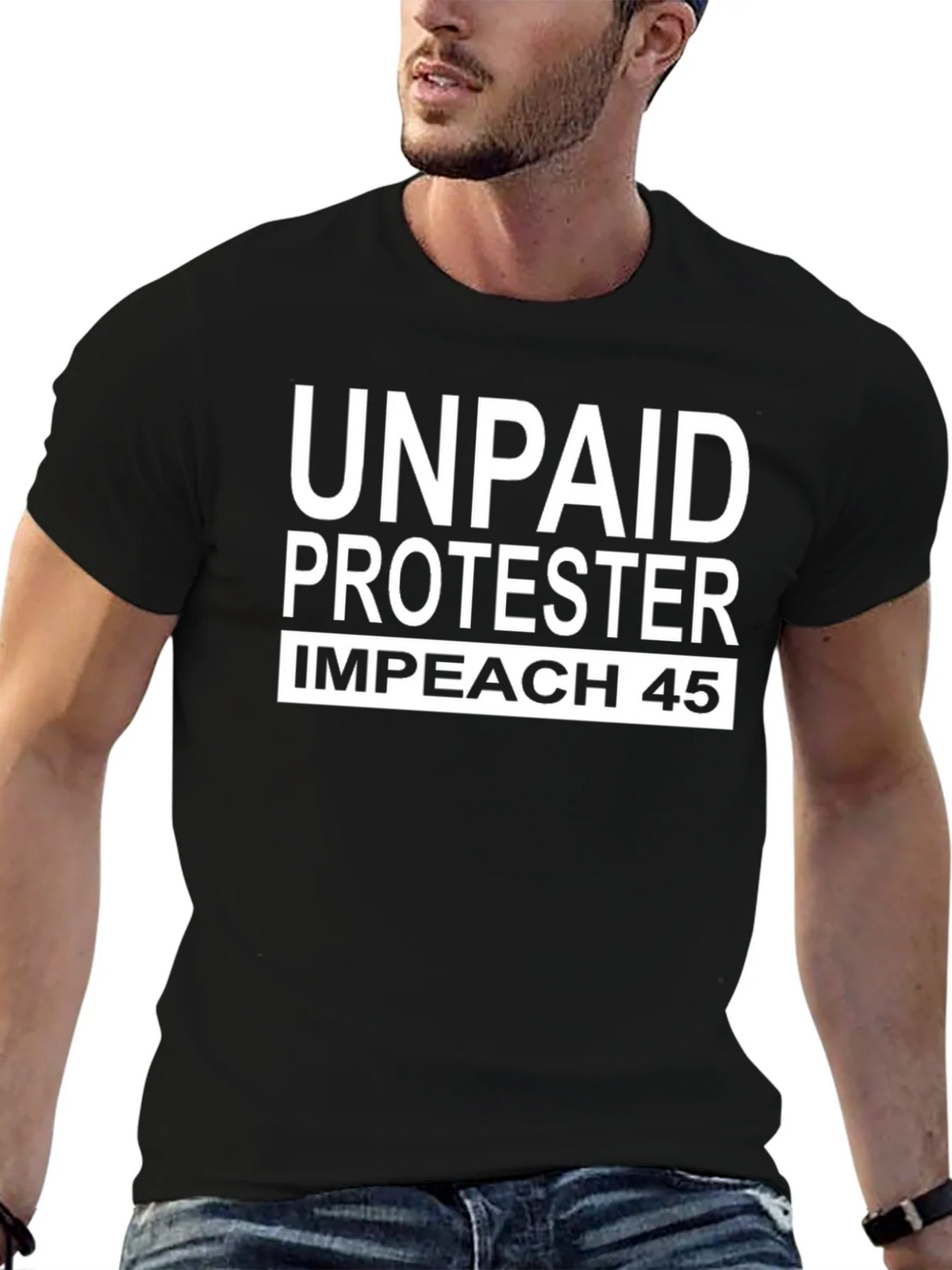 Unpaid Protester Impeach 45 Black T-Shirt product image 2
