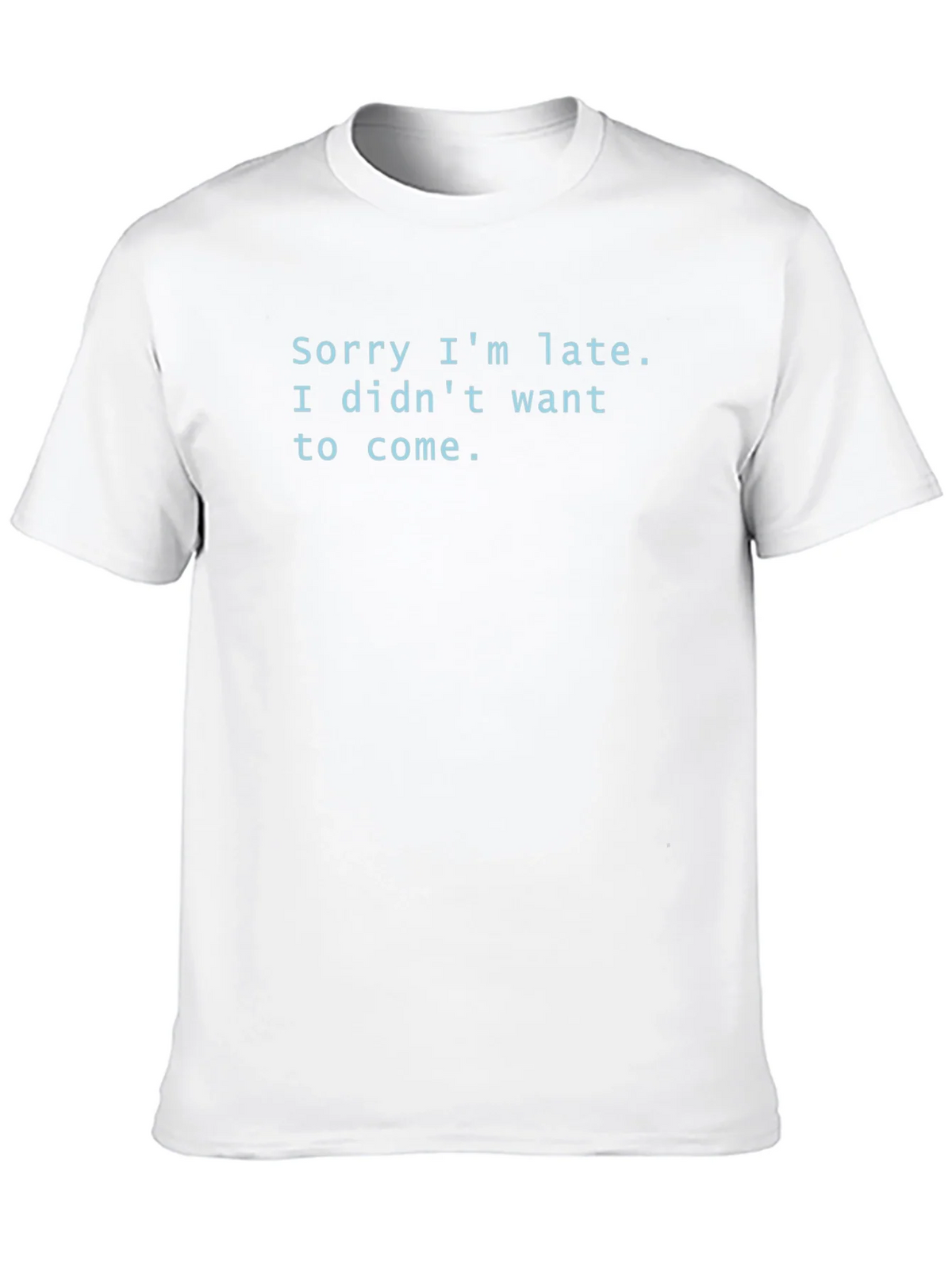 Funny Graphic Tee - Sorry Im Late Sarcastic T-Shirt product image 9