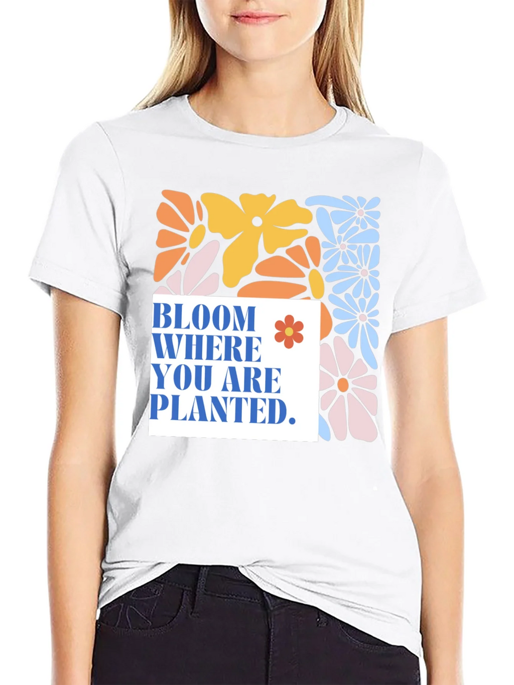 Bloom Where You Are Planted T-Shirt product image 8
