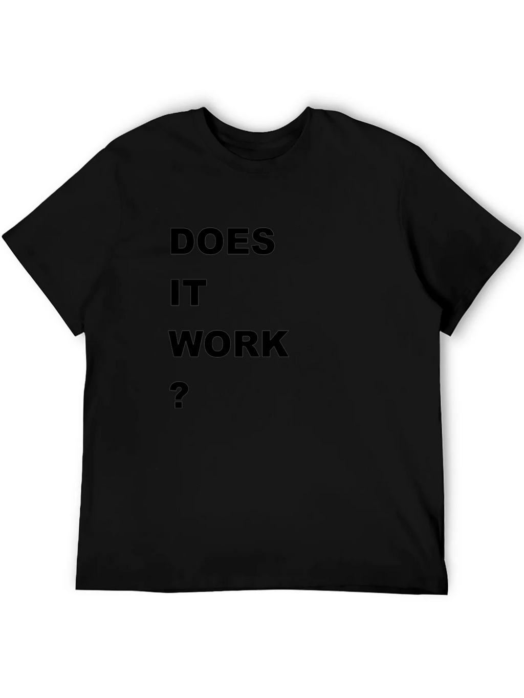 Does It Work? Black T-Shirt product image 5