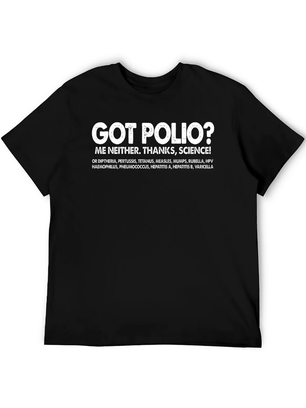 Got Polio? Thanks Science T-Shirt product image 5