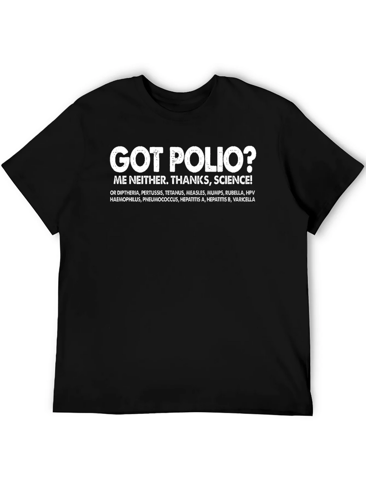 Got Polio? Thanks Science T-Shirt product image 5