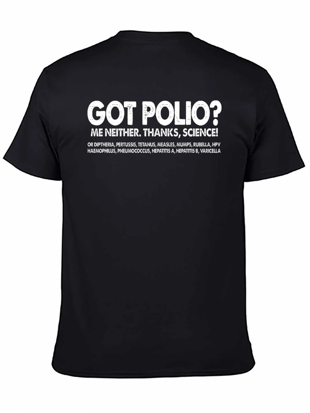 Got Polio? Thanks Science T-Shirt product image 4
