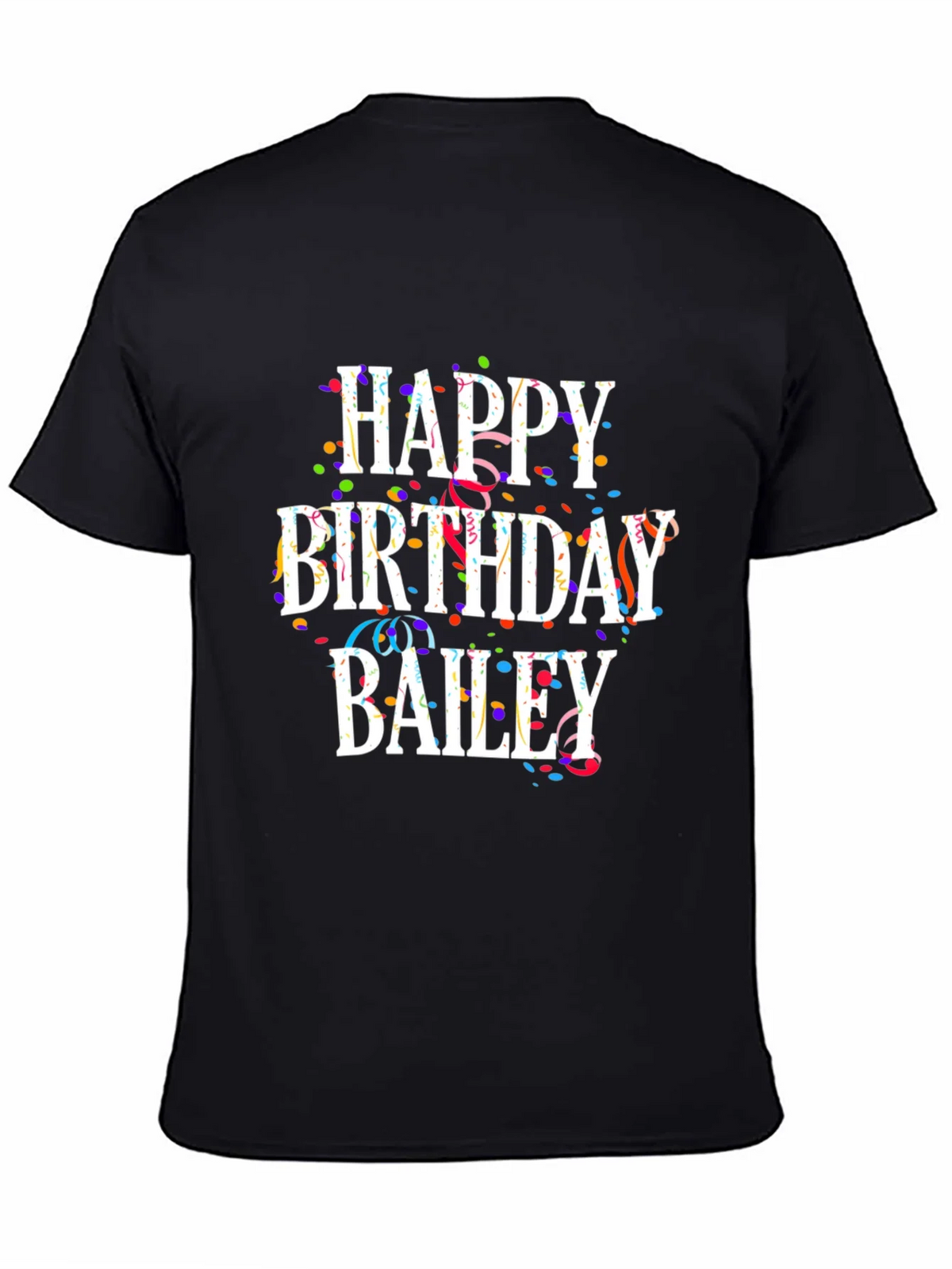 Happy Birthday Bailey T-Shirt product image 4