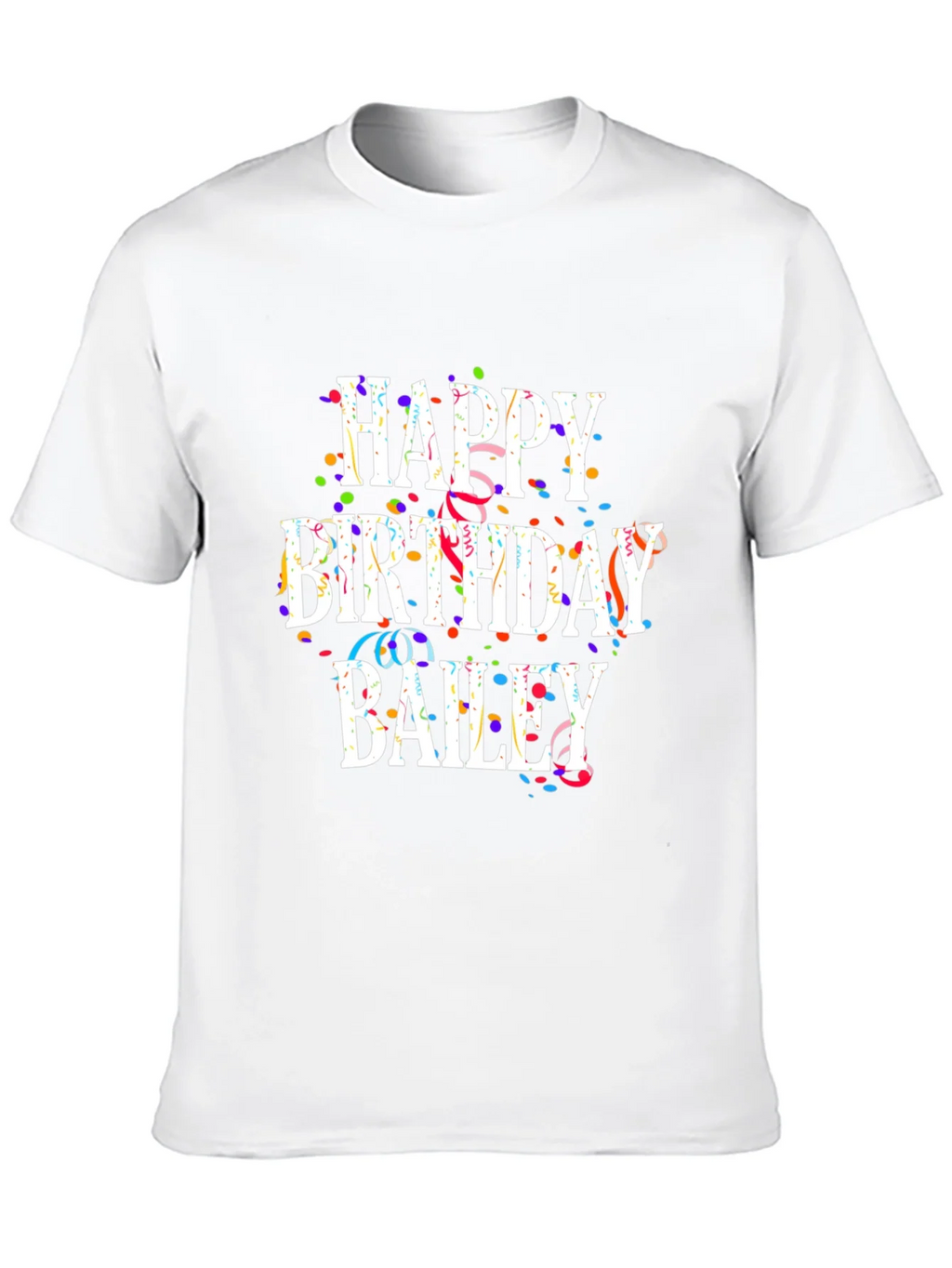 Happy Birthday Bailey T-Shirt product image 9