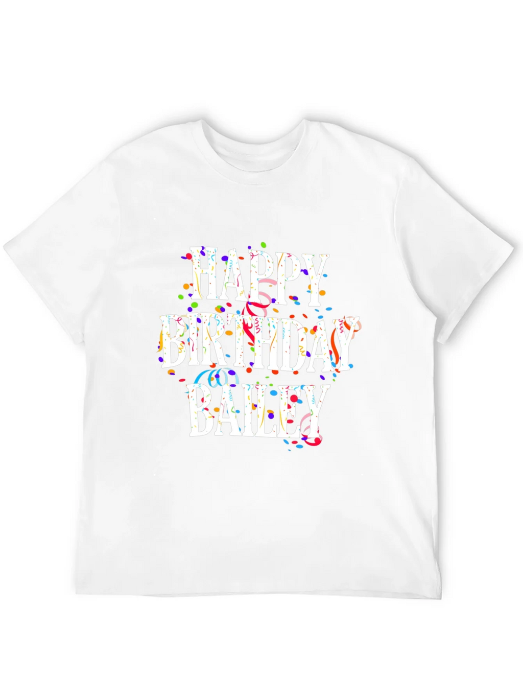 Happy Birthday Bailey T-Shirt product image 11