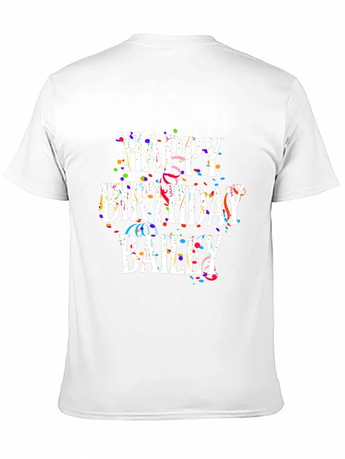 Happy Birthday Bailey T-Shirt product image 10