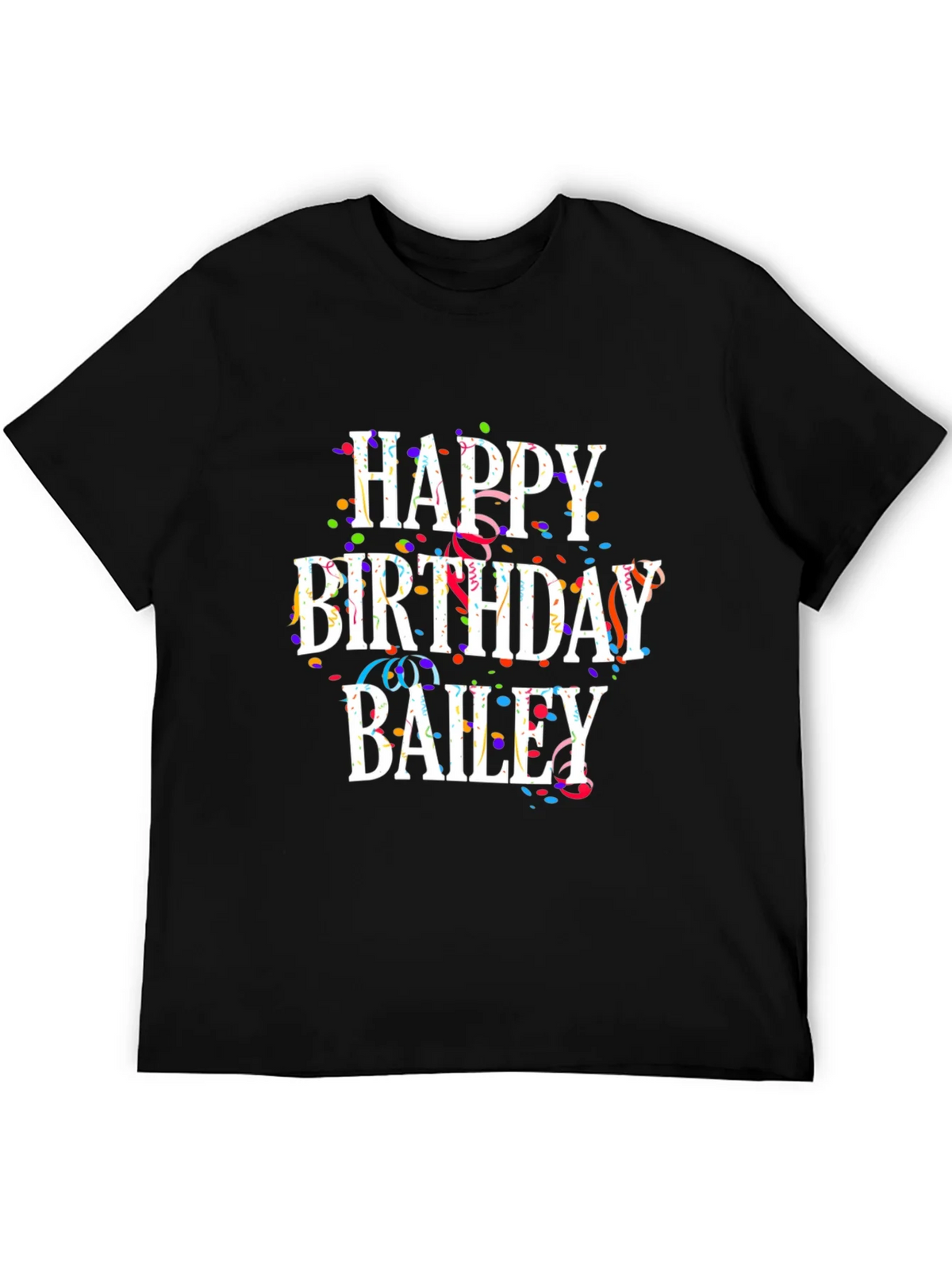 Happy Birthday Bailey T-Shirt product image 5