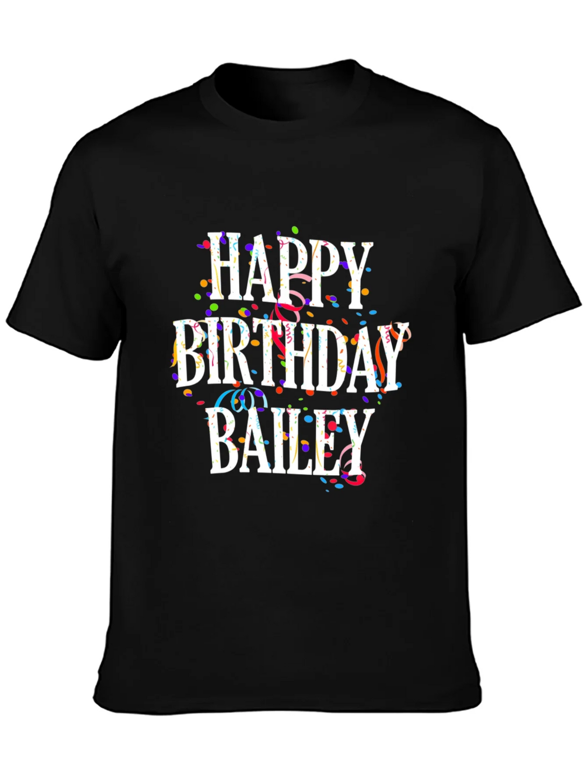 Happy Birthday Bailey T-Shirt product image 3