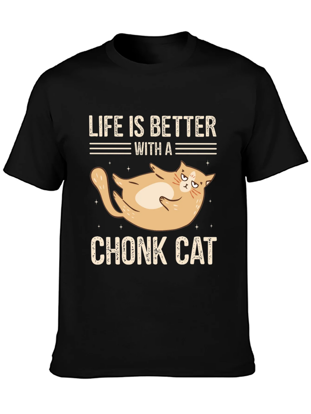 Life is Better With a Chonk Cat T-Shirt product image 3
