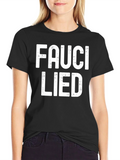 Fauci Lied Graphic Tee - Unisex Statement Shirt product image 1