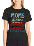 Moms Against White Baseball Pants T-Shirt Funny Mom Tee product image 1