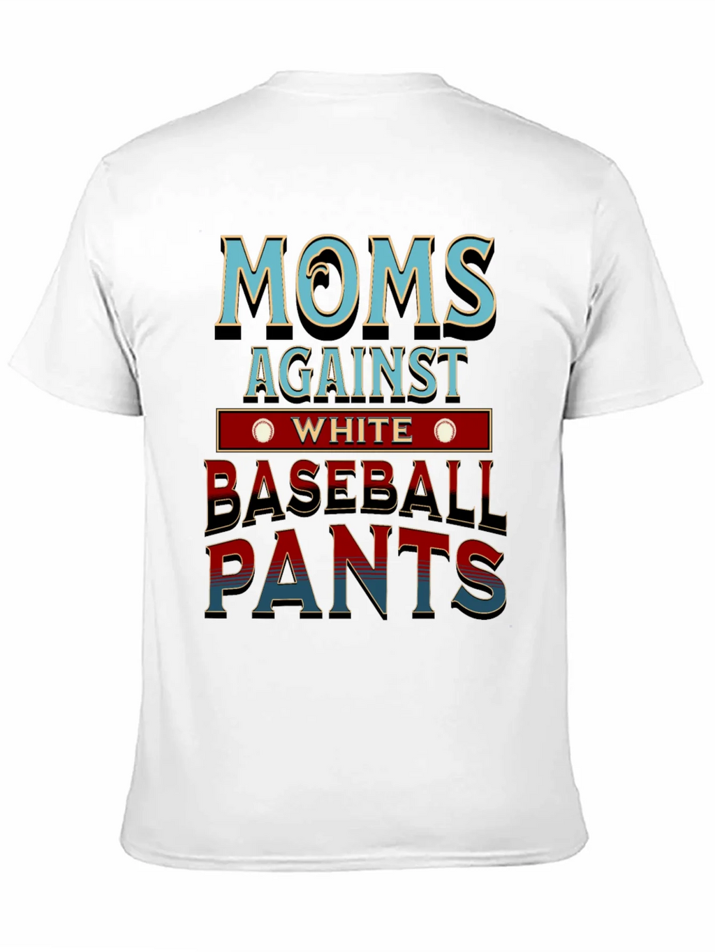 Moms Against White Baseball Pants T-Shirt Funny Mom Tee product image 8