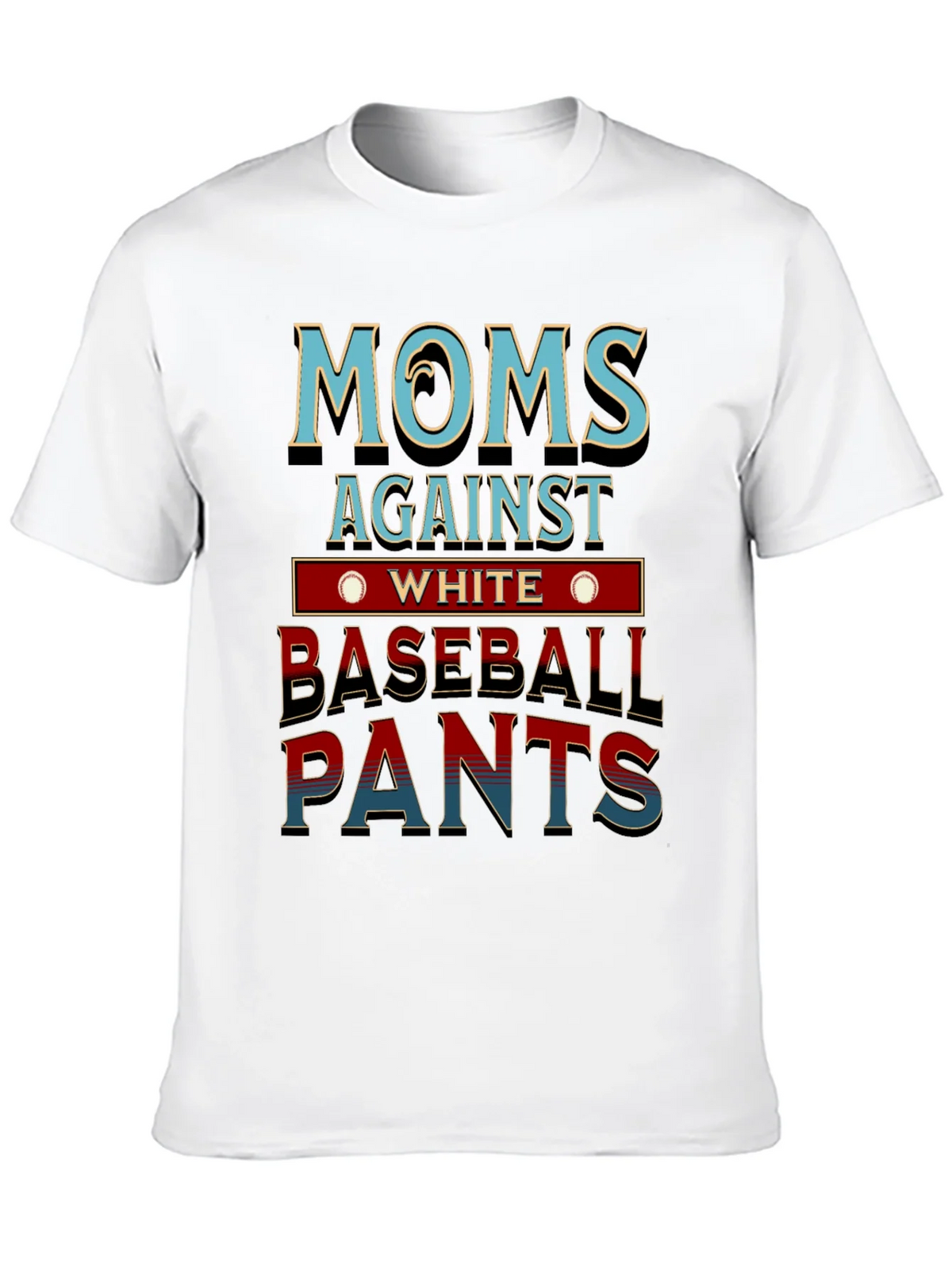 Moms Against White Baseball Pants T-Shirt Funny Mom Tee product image 7