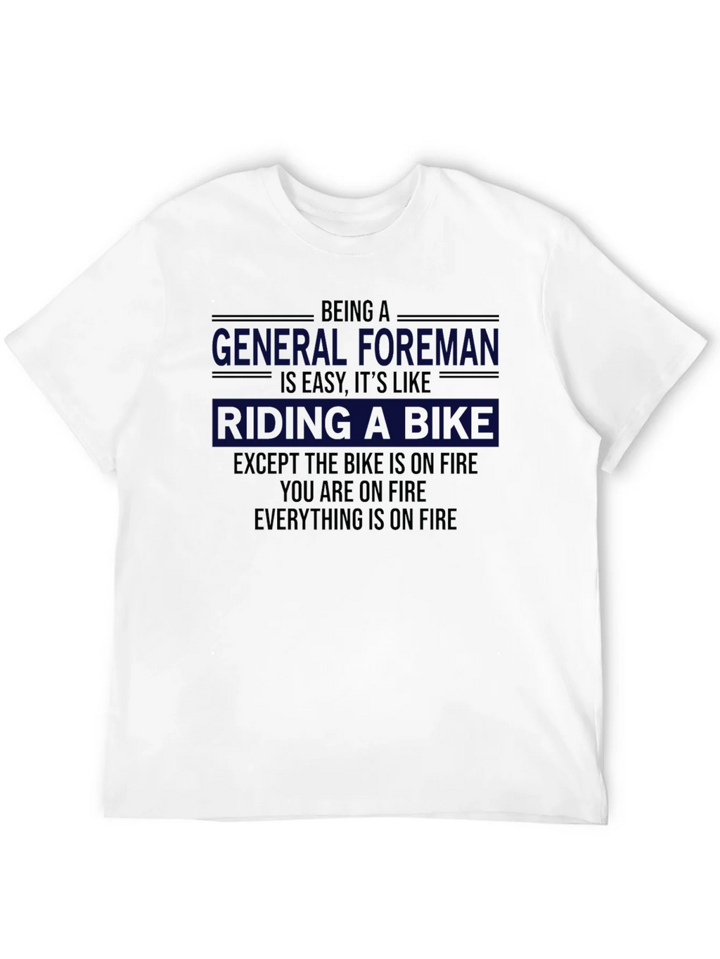 Funny General Foreman On Fire T-Shirt product image 11