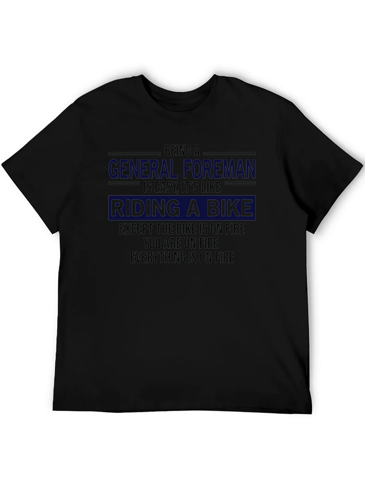 Funny General Foreman On Fire T-Shirt product image 5