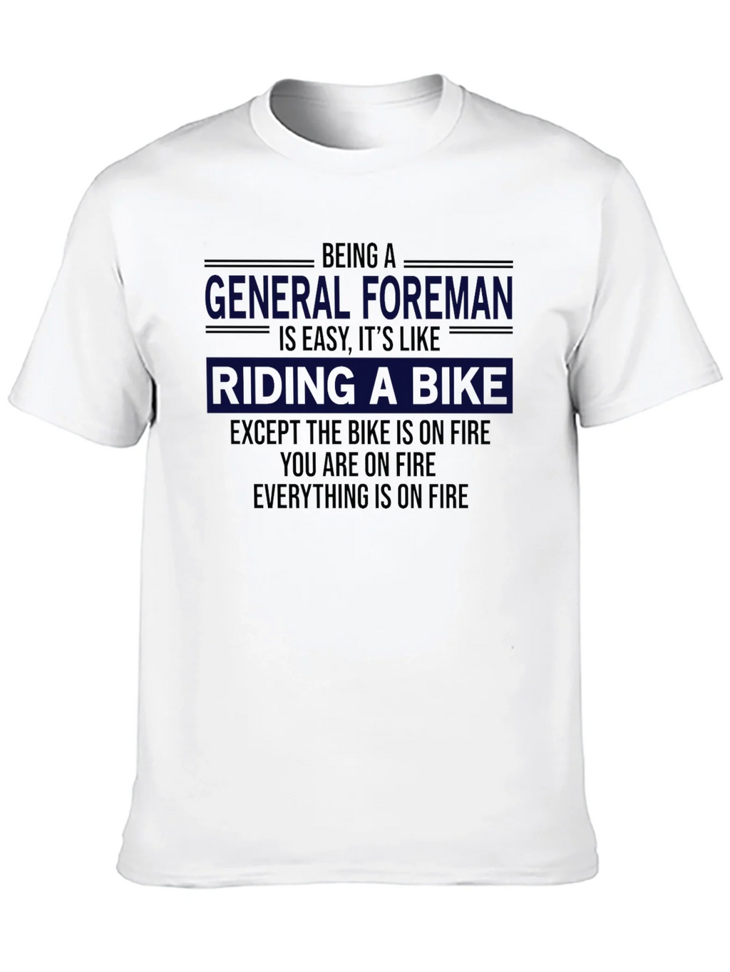 Funny General Foreman On Fire T-Shirt product image 9