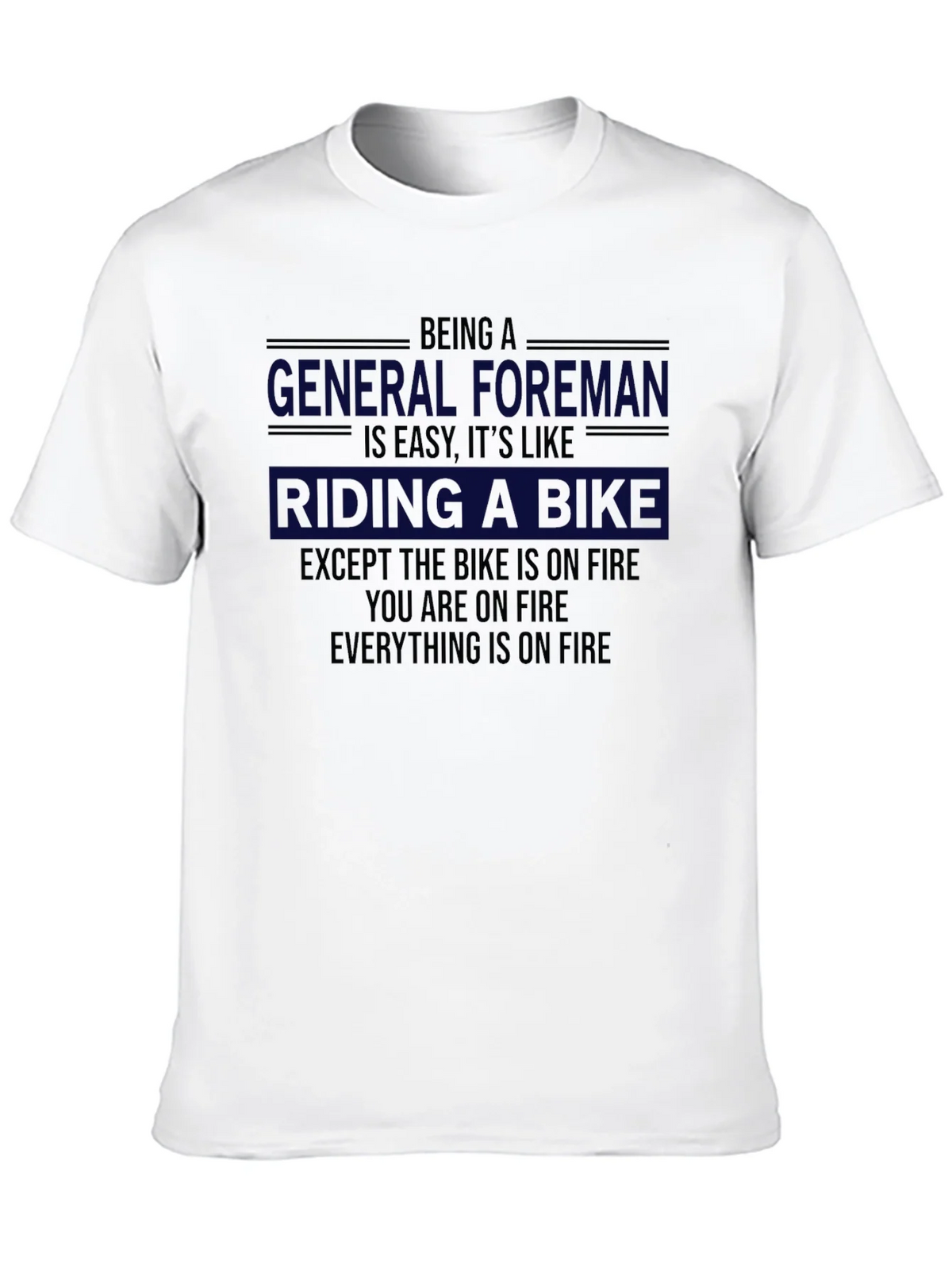 Funny General Foreman On Fire T-Shirt product image 9