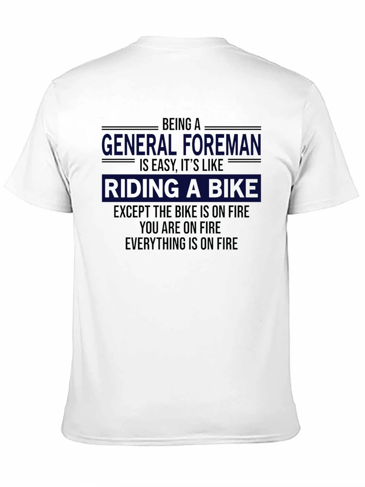 Funny General Foreman On Fire T-Shirt product image 10