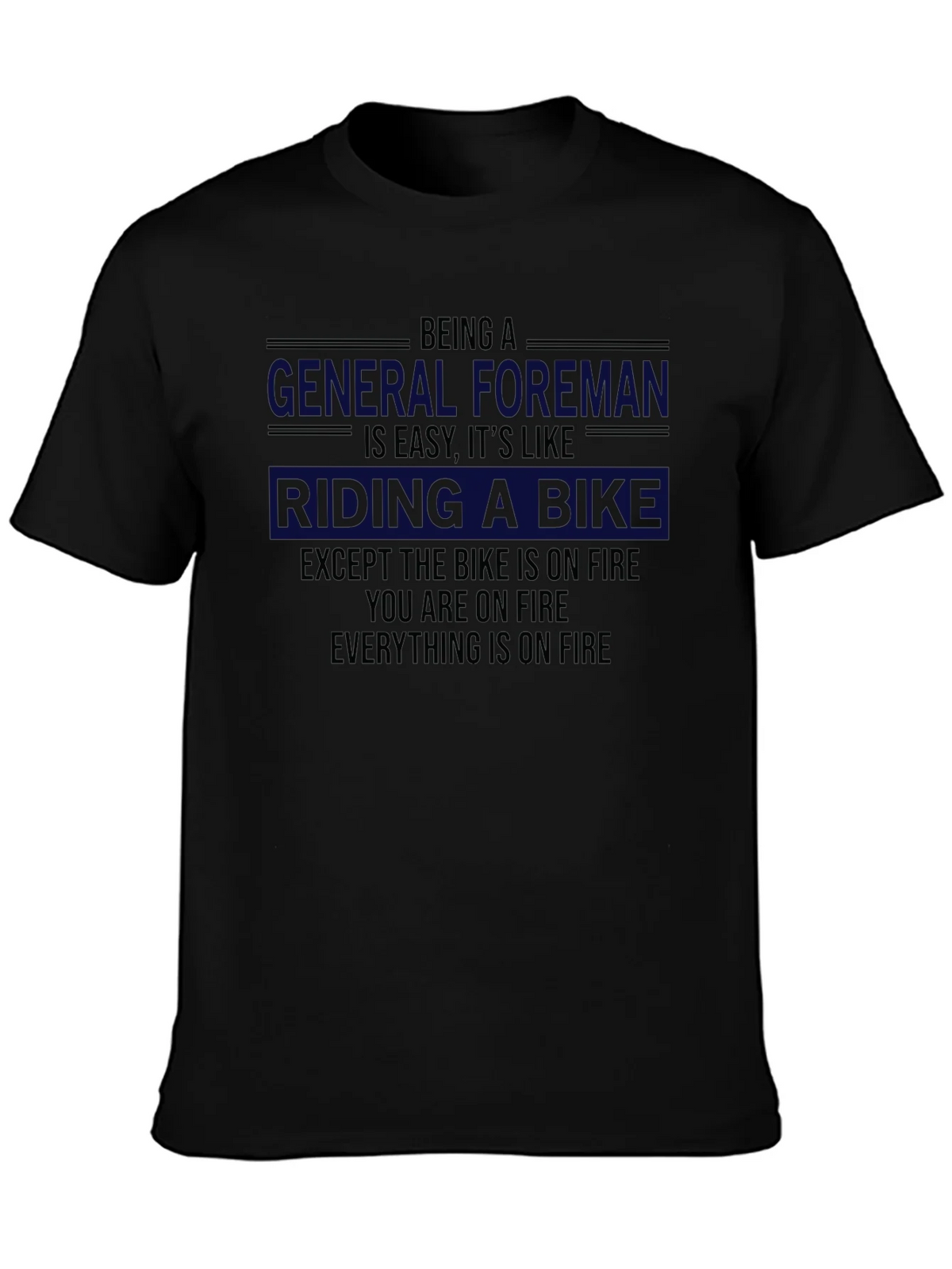 Funny General Foreman On Fire T-Shirt product image 3