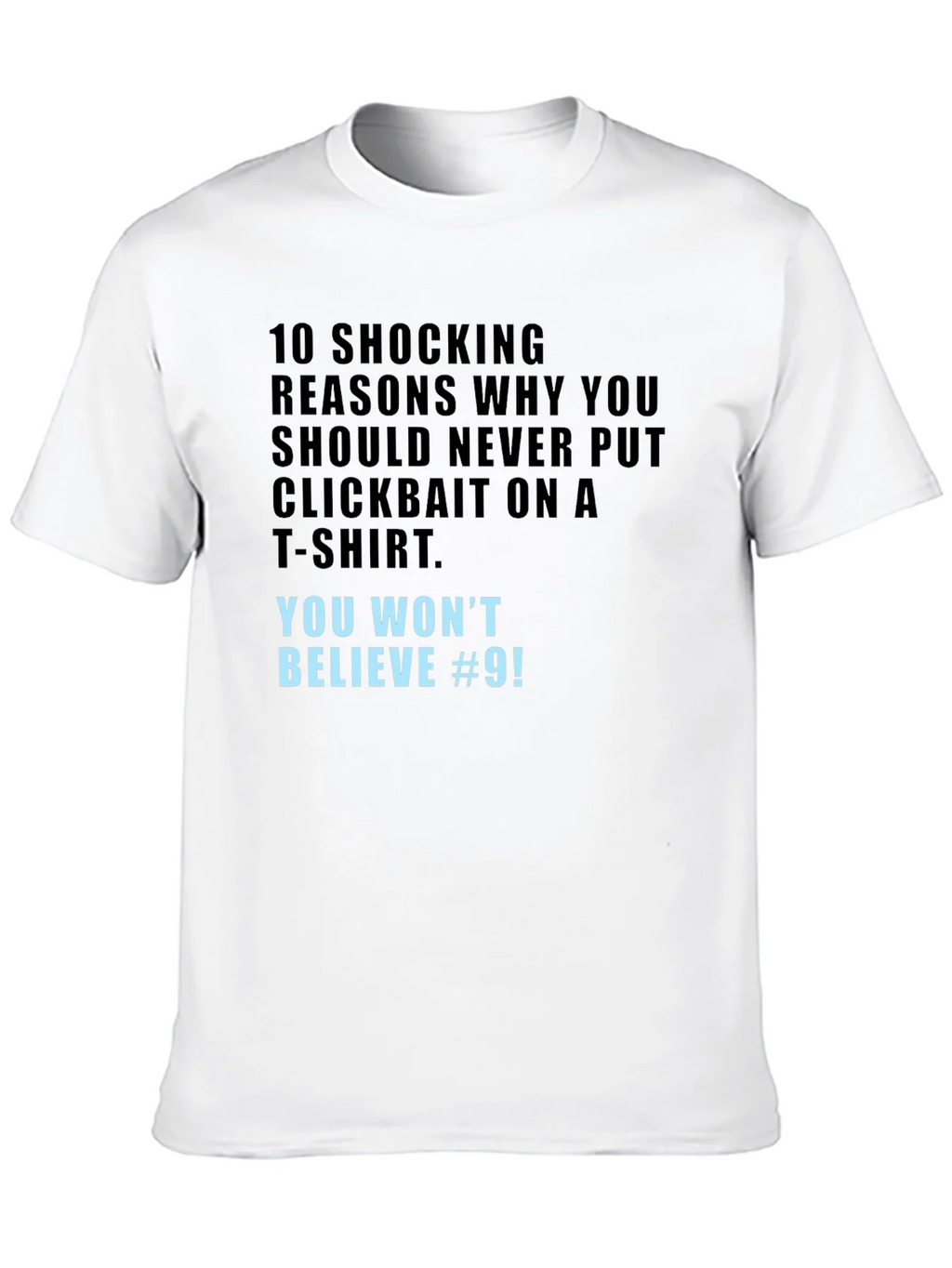 Clickbait T-Shirt - You Wont Believe #9! product image 9