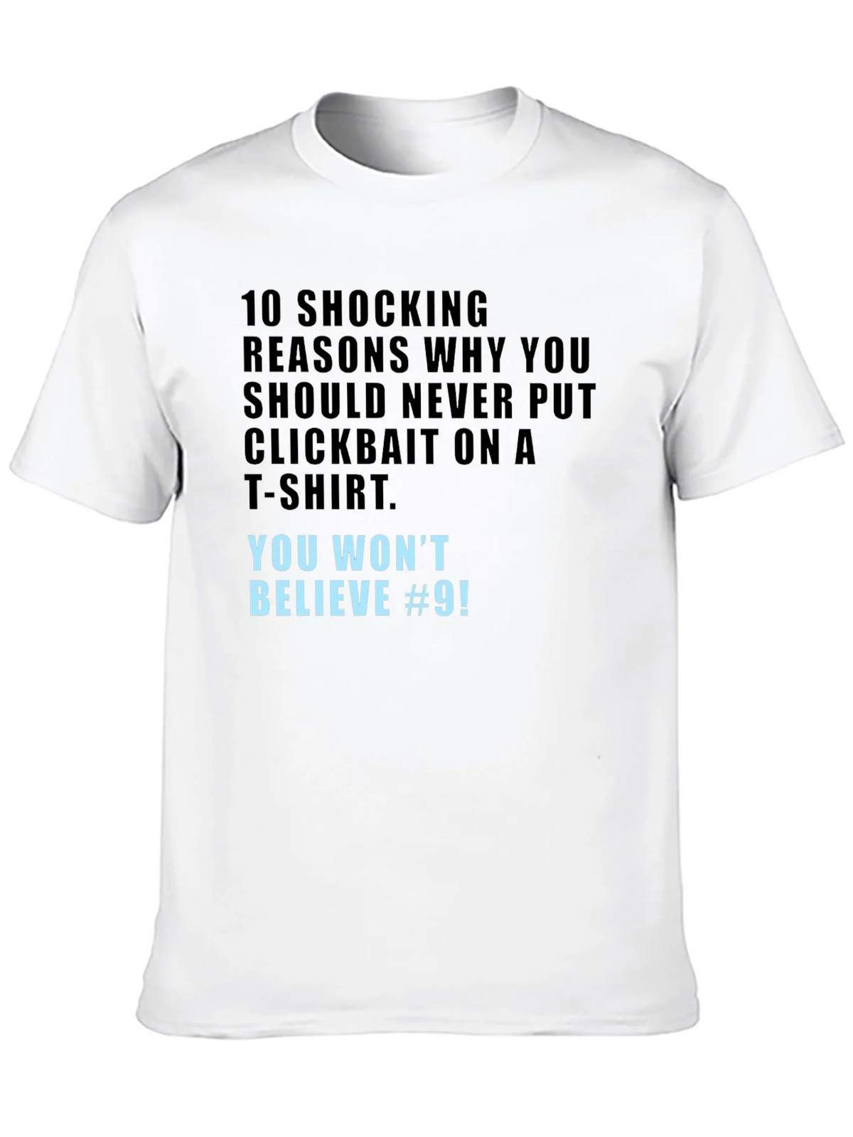Clickbait T-Shirt - You Wont Believe #9! product image 9
